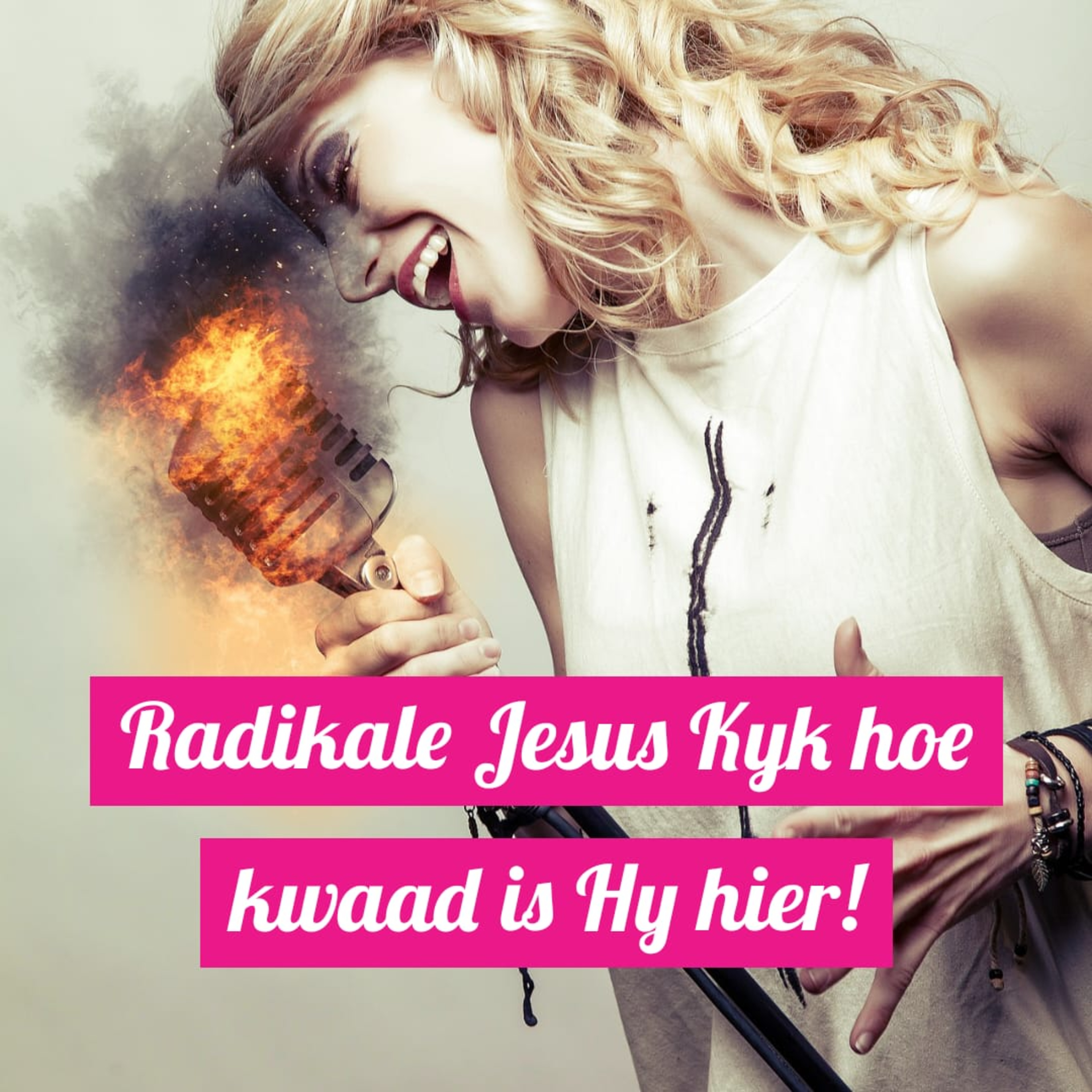 Radikale Jesus Kyk hoe kwaad is Hy hier! episode artwork