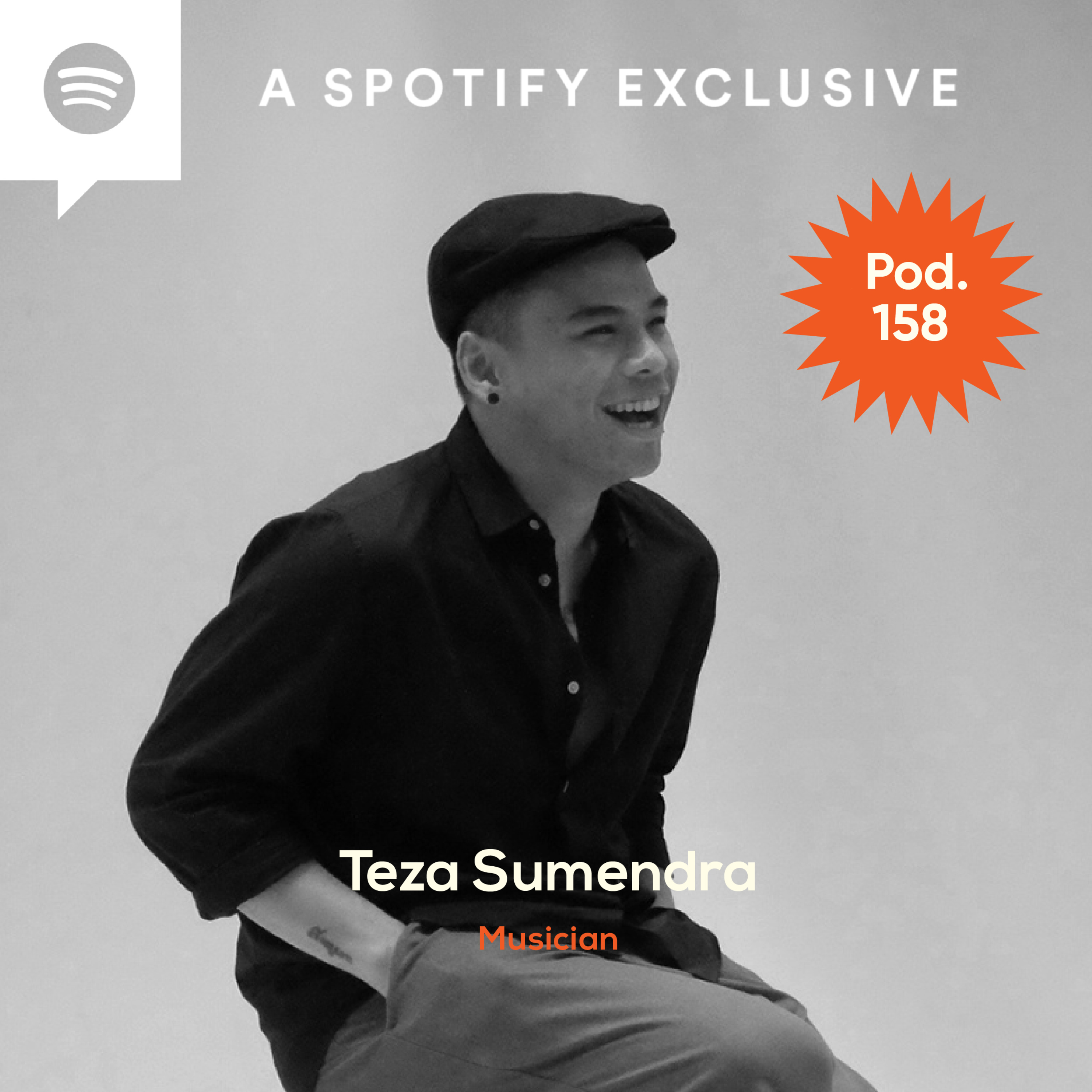 POD. 158 Teza Sumendra TALKS ABOUT MAKING FRIENDS IN THE INDUSTRY episode artwork