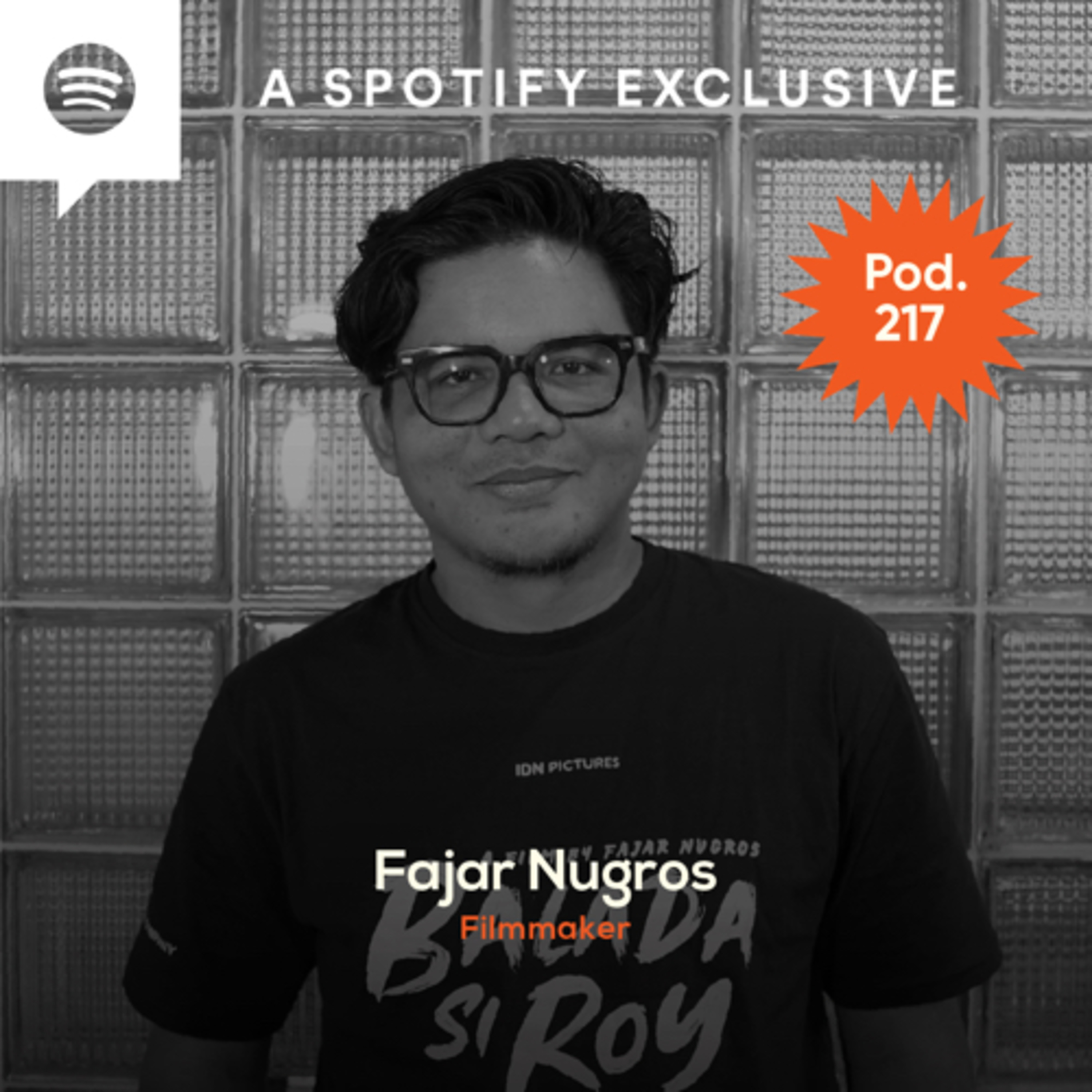 Pod. 217 Fajar Nugros TALKS ABOUT MAKING FILMS FROM THE GROUND UP episode artwork