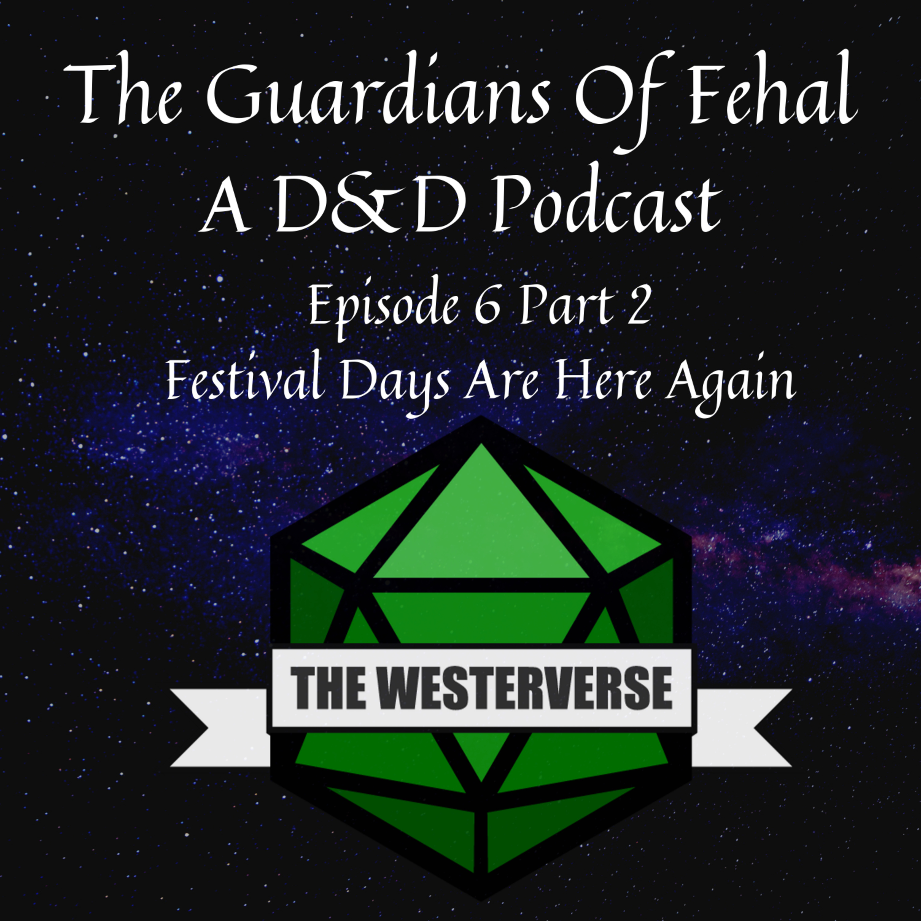 The Guardians Of Fehal - A Dungeons & Dragons Podcast
