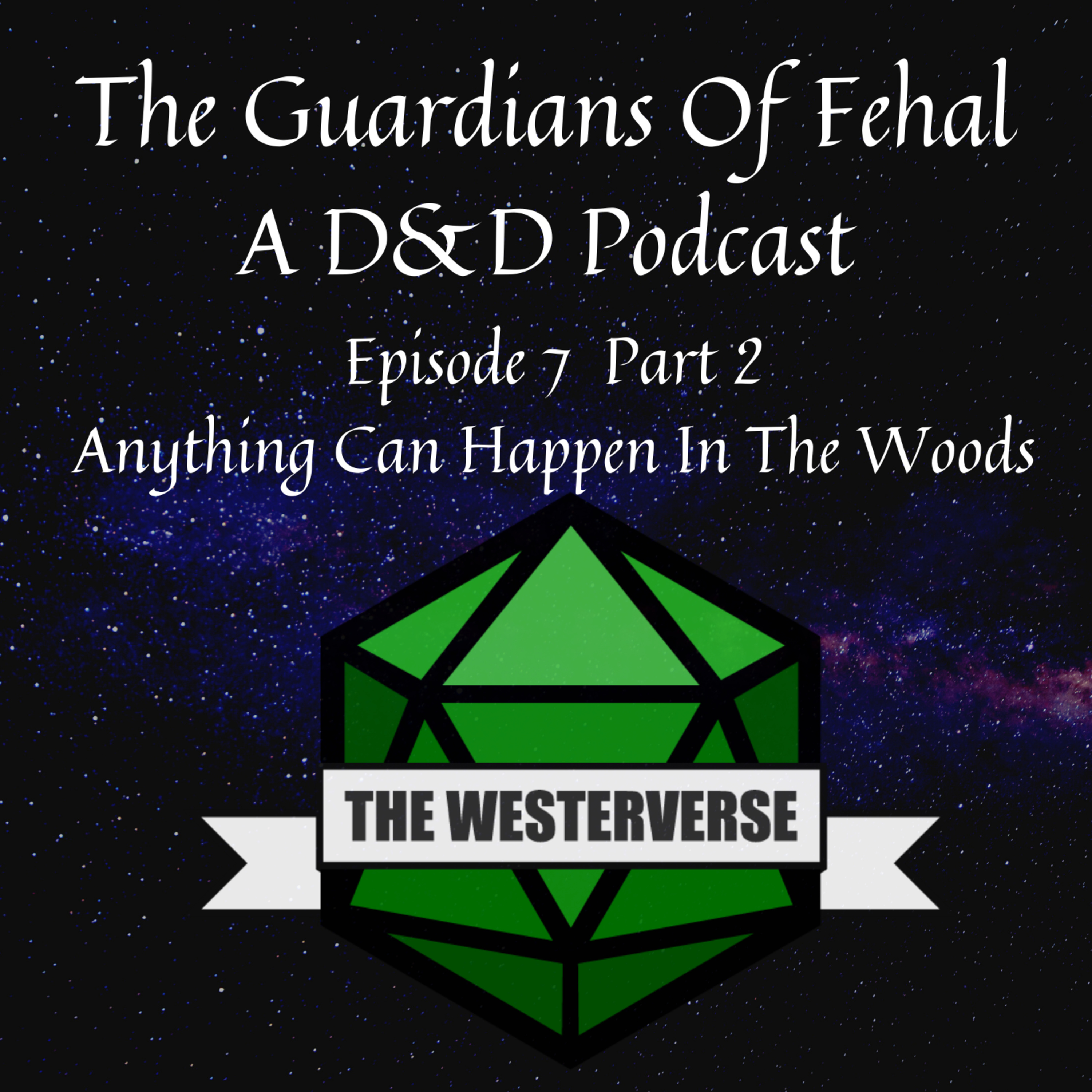 The Guardians Of Fehal - A Dungeons & Dragons Podcast