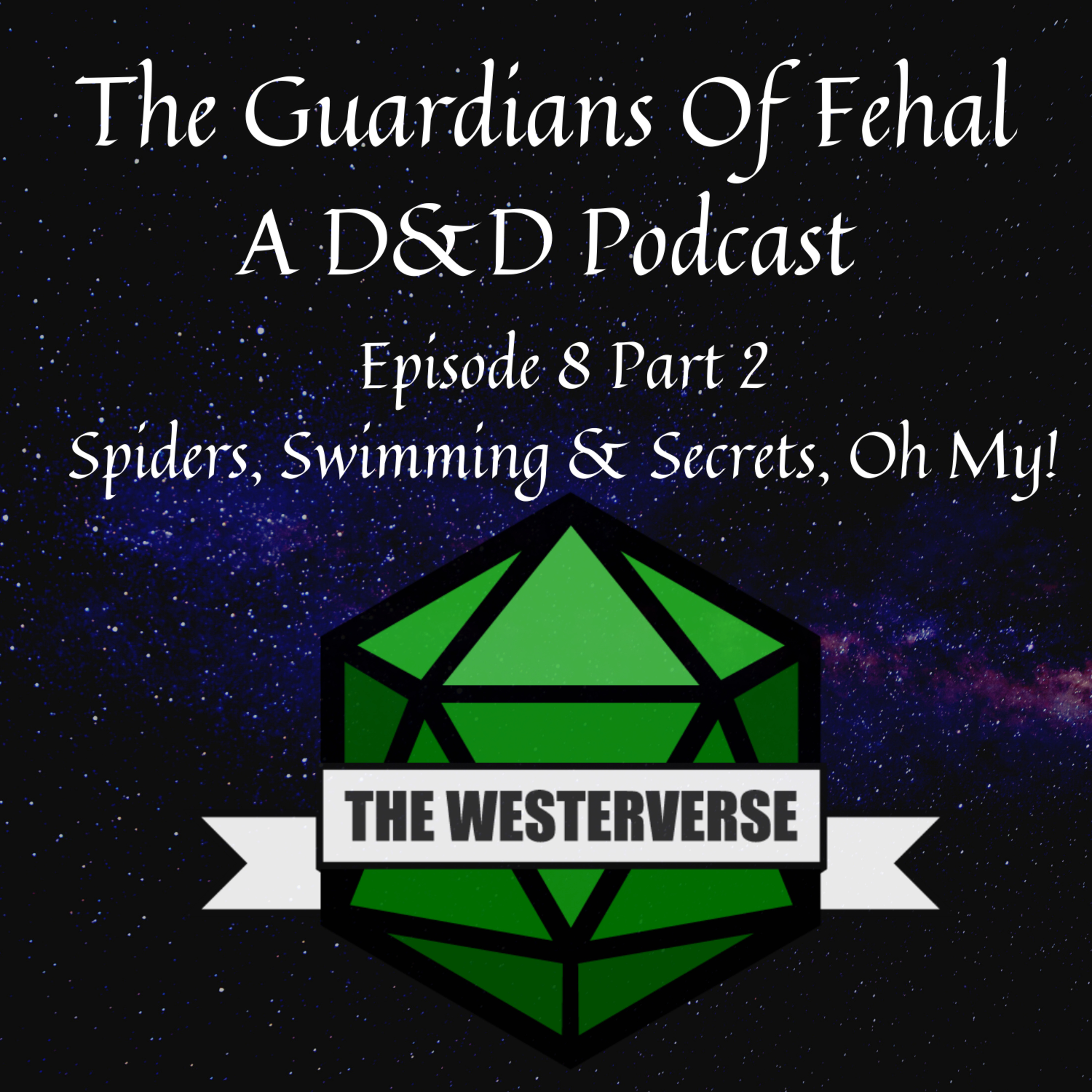 The Guardians Of Fehal - A Dungeons & Dragons Podcast
