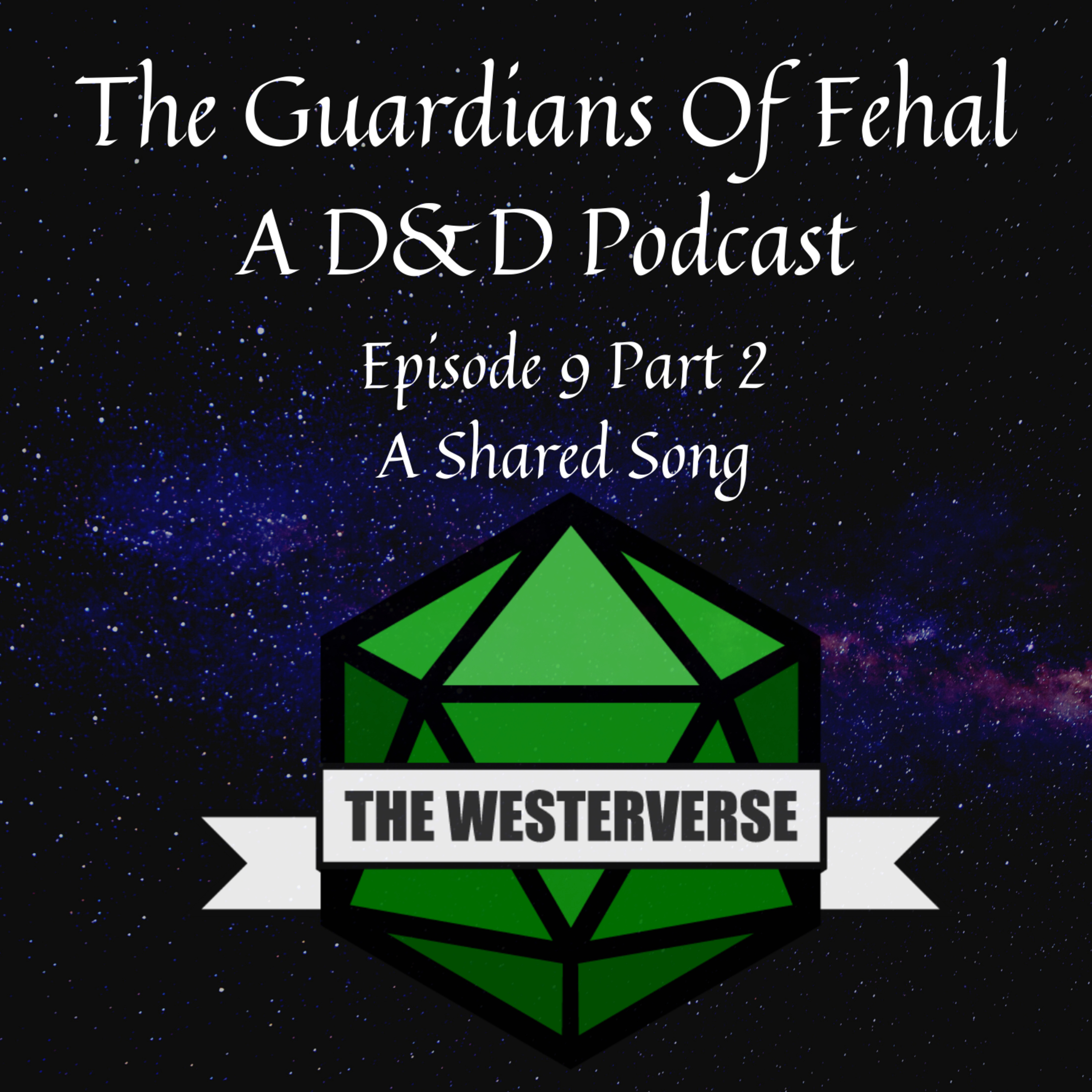The Guardians Of Fehal - A Dungeons & Dragons Podcast