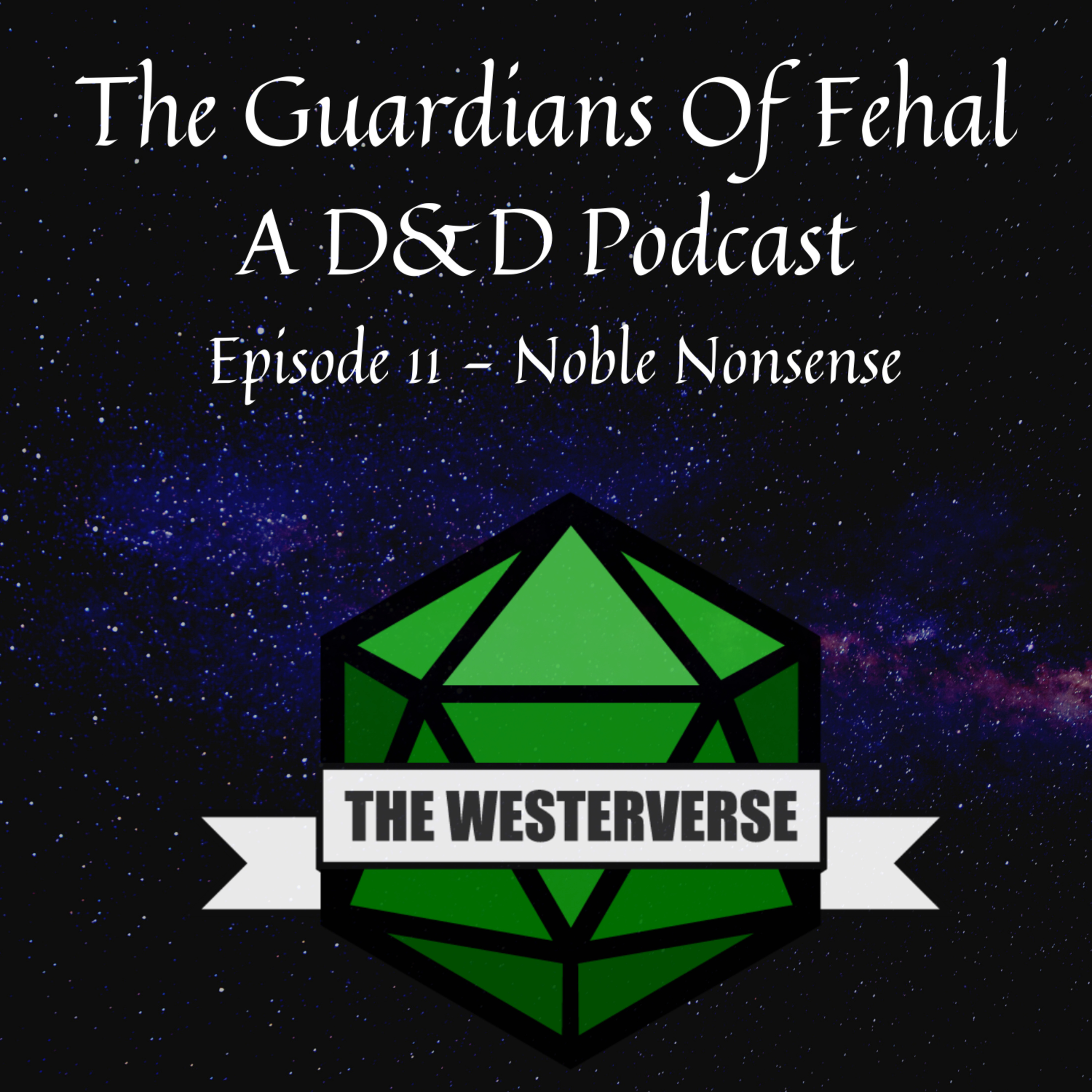 The Guardians Of Fehal - A Dungeons & Dragons Podcast