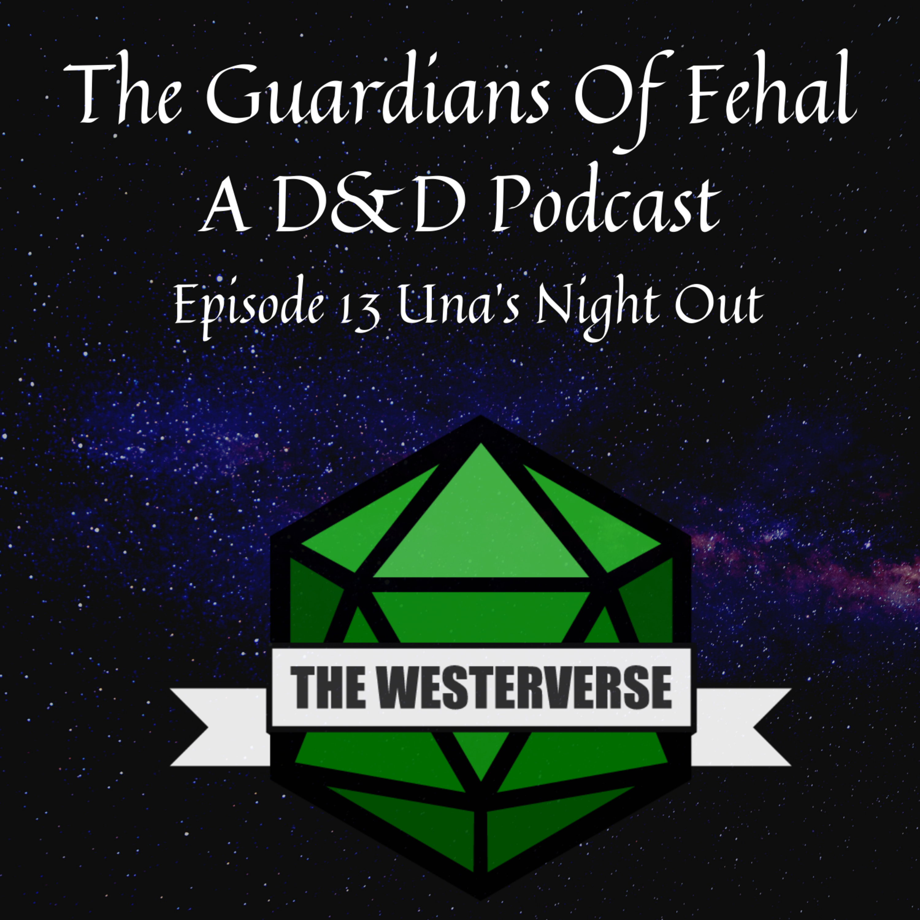 The Guardians Of Fehal - A Dungeons & Dragons Podcast