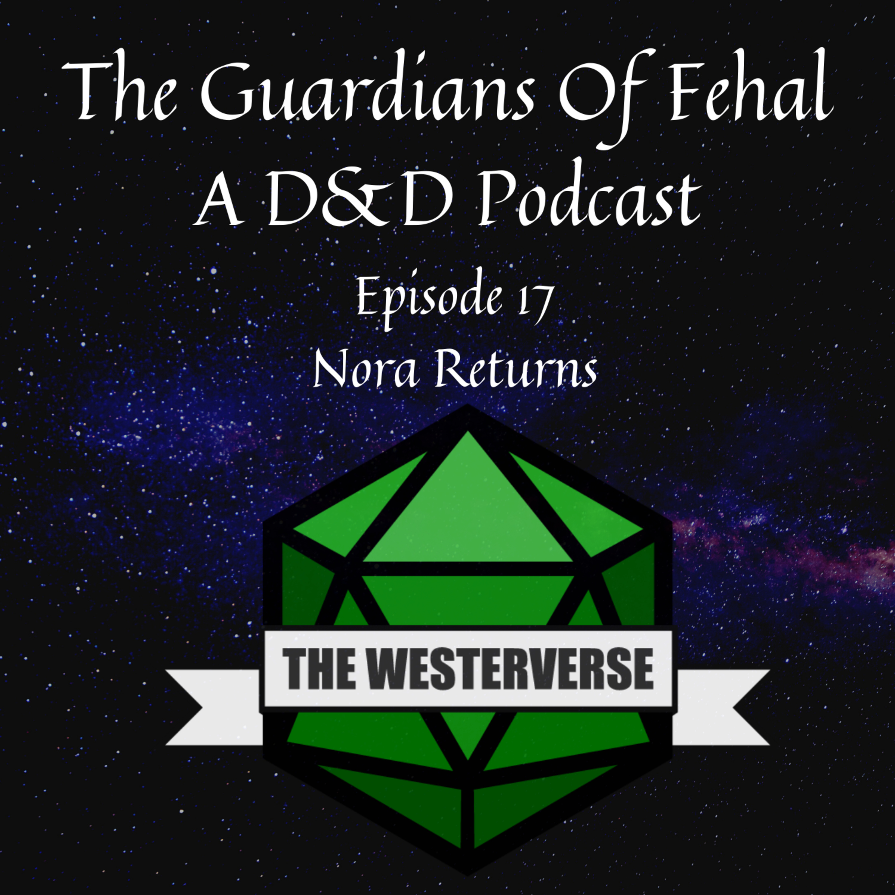 The Guardians Of Fehal - A Dungeons & Dragons Podcast