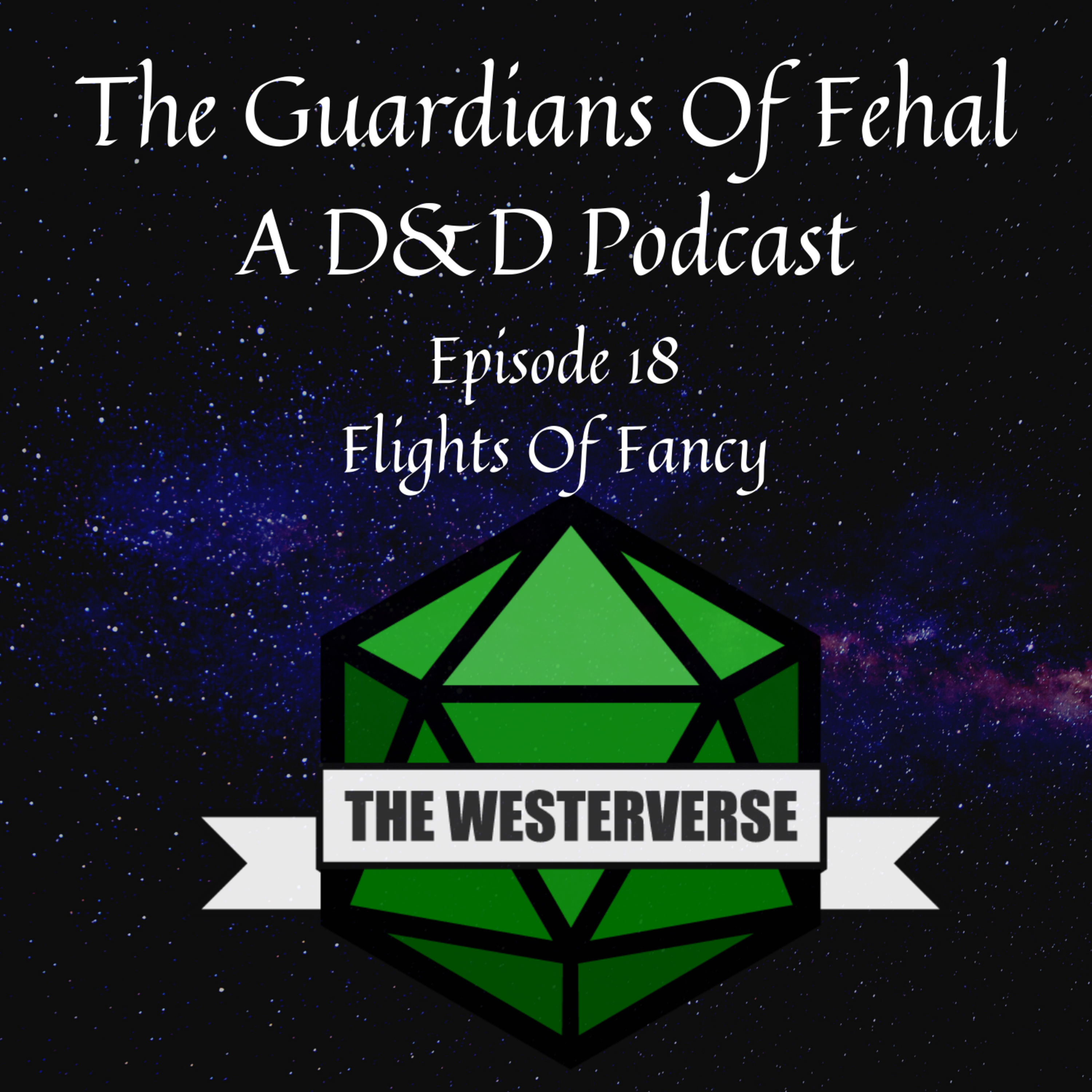 The Guardians Of Fehal - A Dungeons & Dragons Podcast