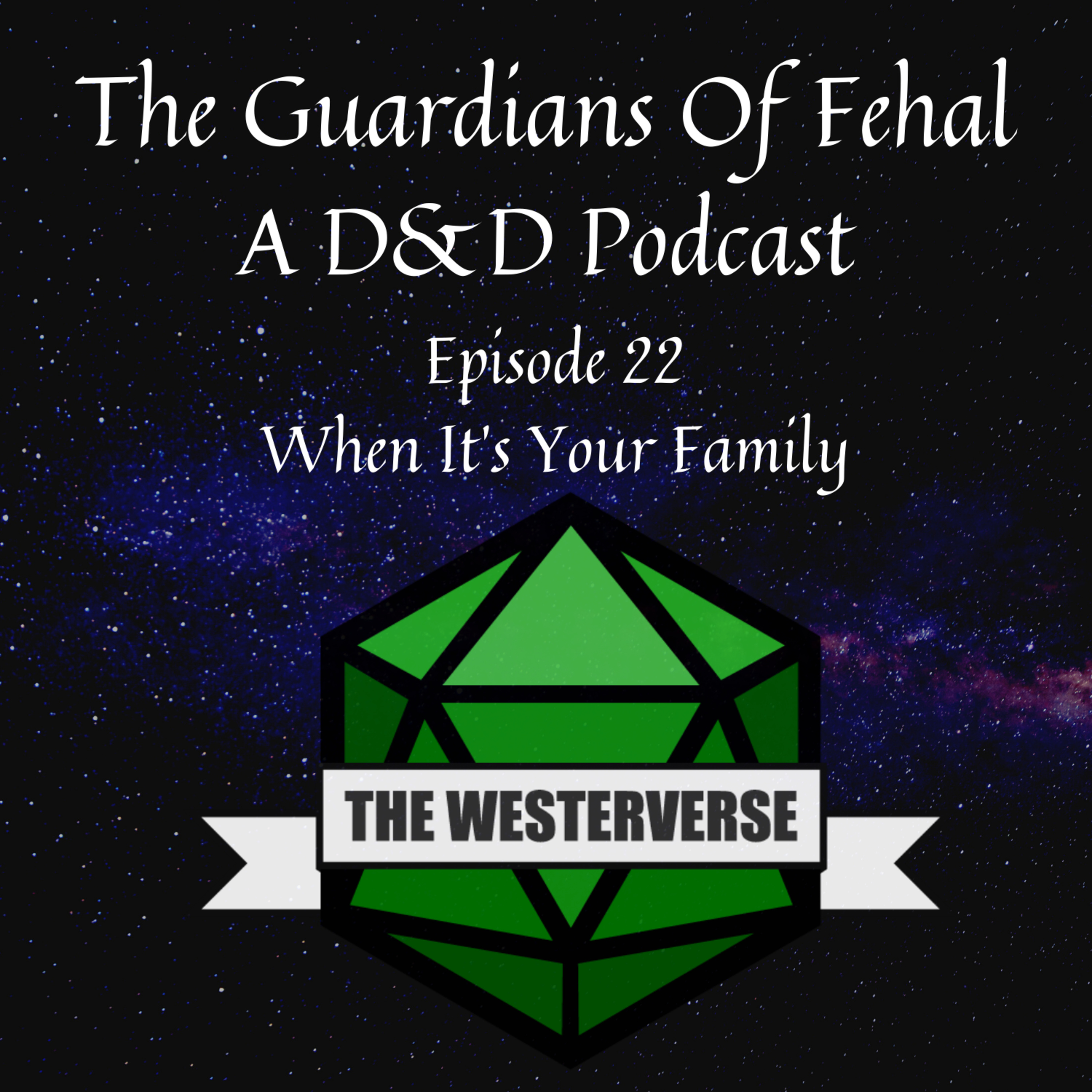The Guardians Of Fehal - A Dungeons & Dragons Podcast