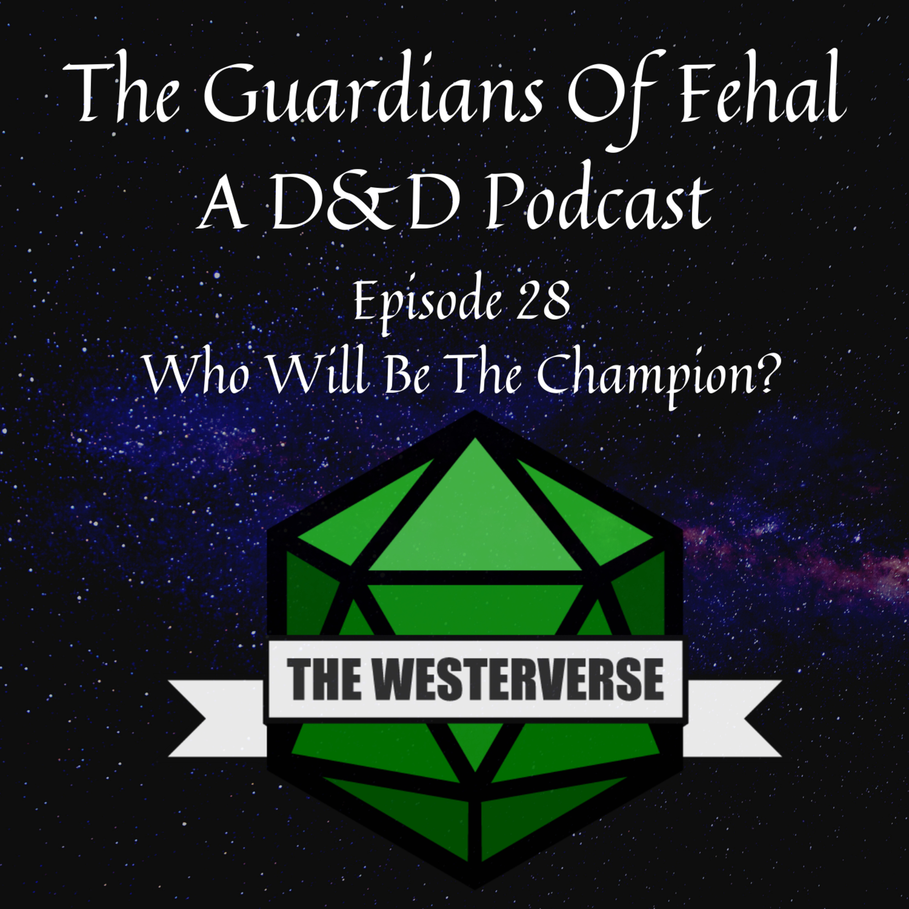 The Guardians Of Fehal - A Dungeons & Dragons Podcast