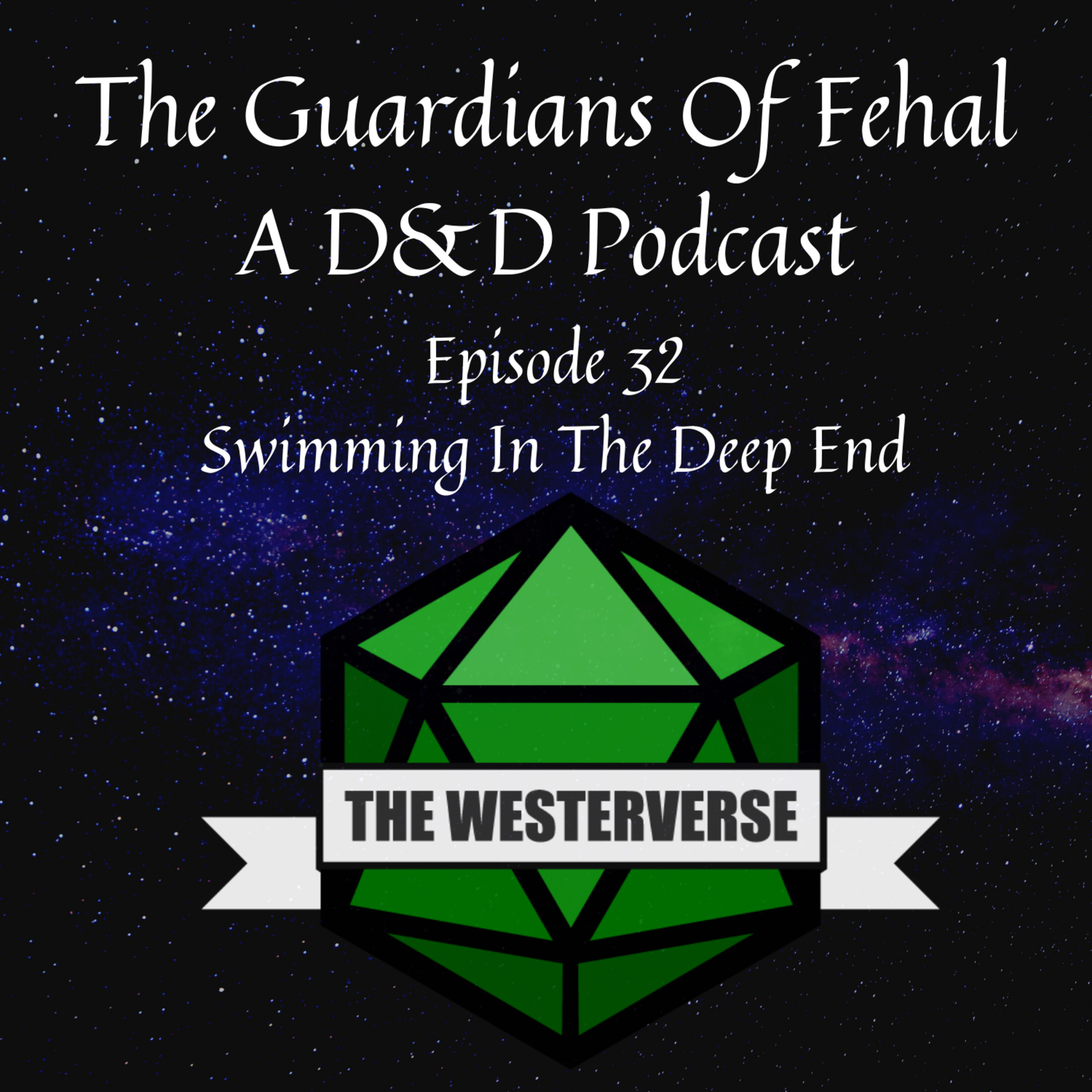 The Guardians Of Fehal - A Dungeons & Dragons Podcast