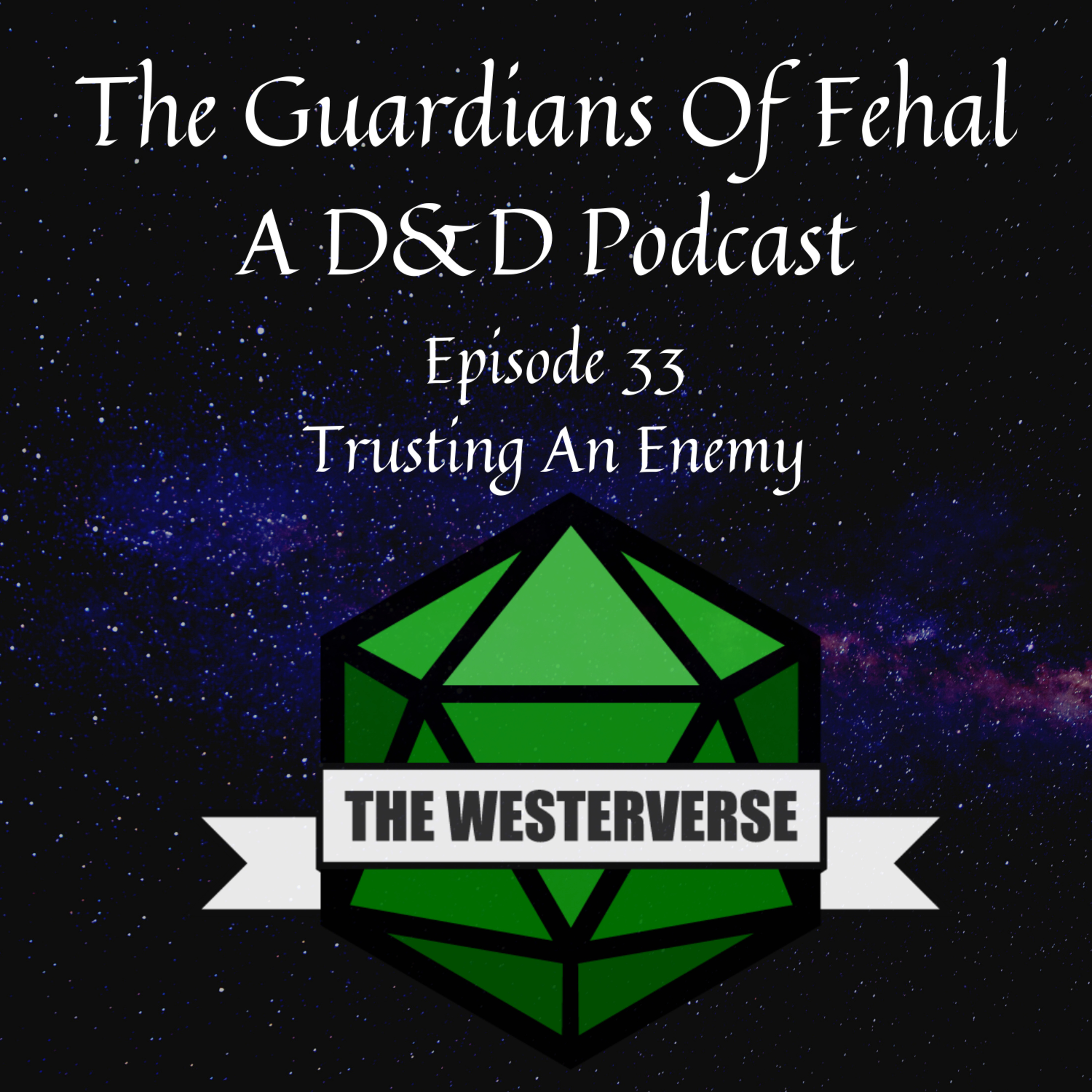 The Guardians Of Fehal - A Dungeons & Dragons Podcast