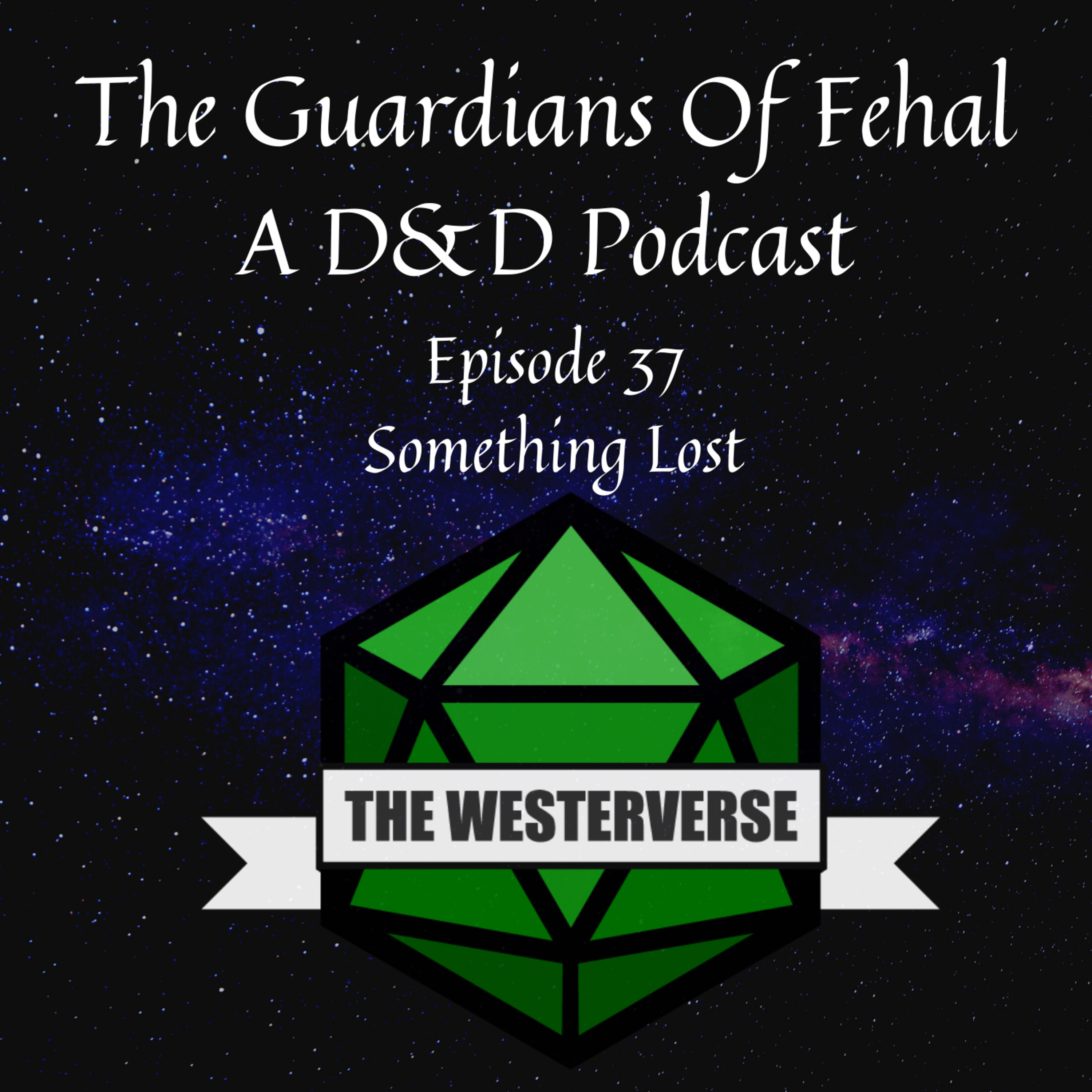 The Guardians Of Fehal - A Dungeons & Dragons Podcast