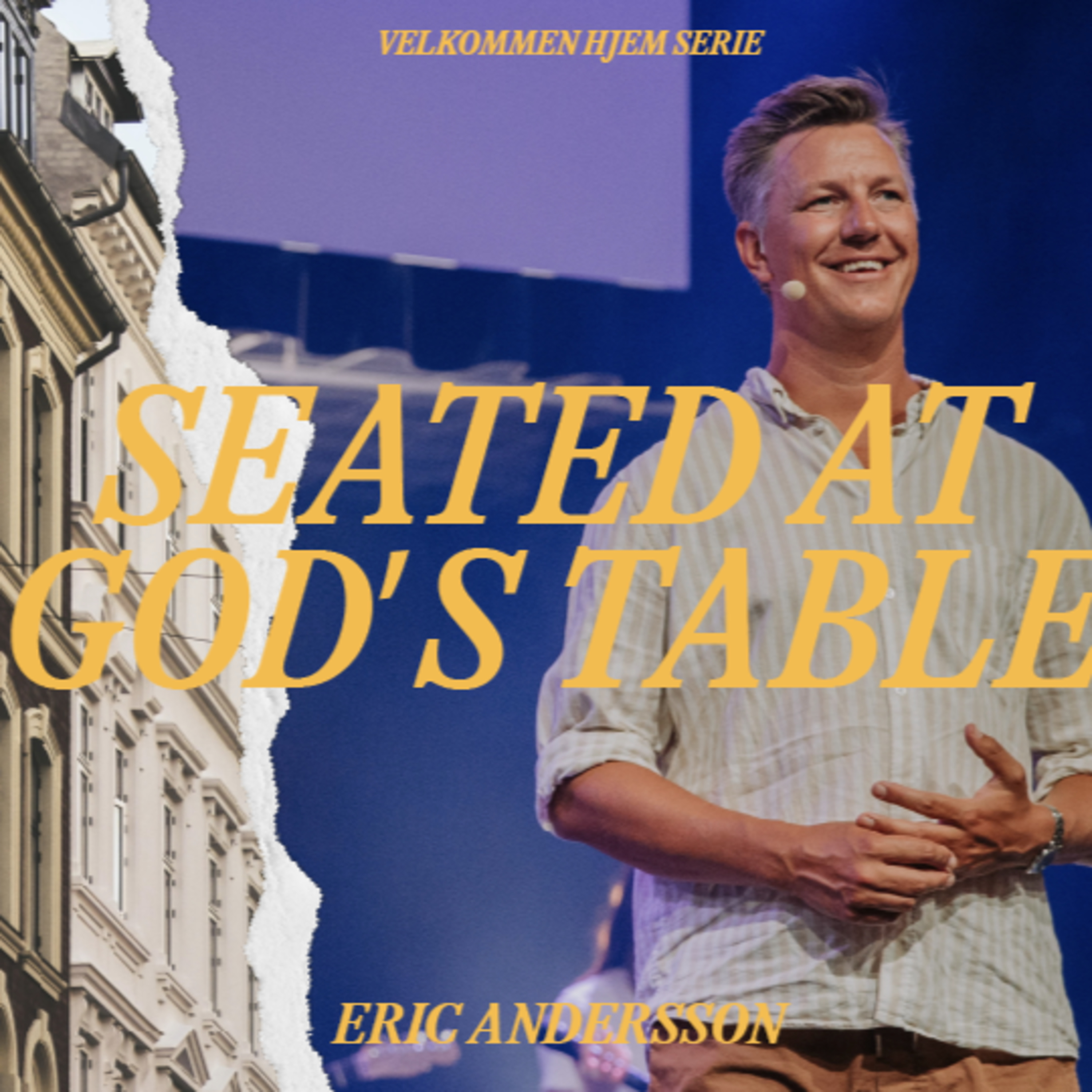 Seated at God’s Table / Welcome home / Eric Andersson - 4. Sep episode artwork