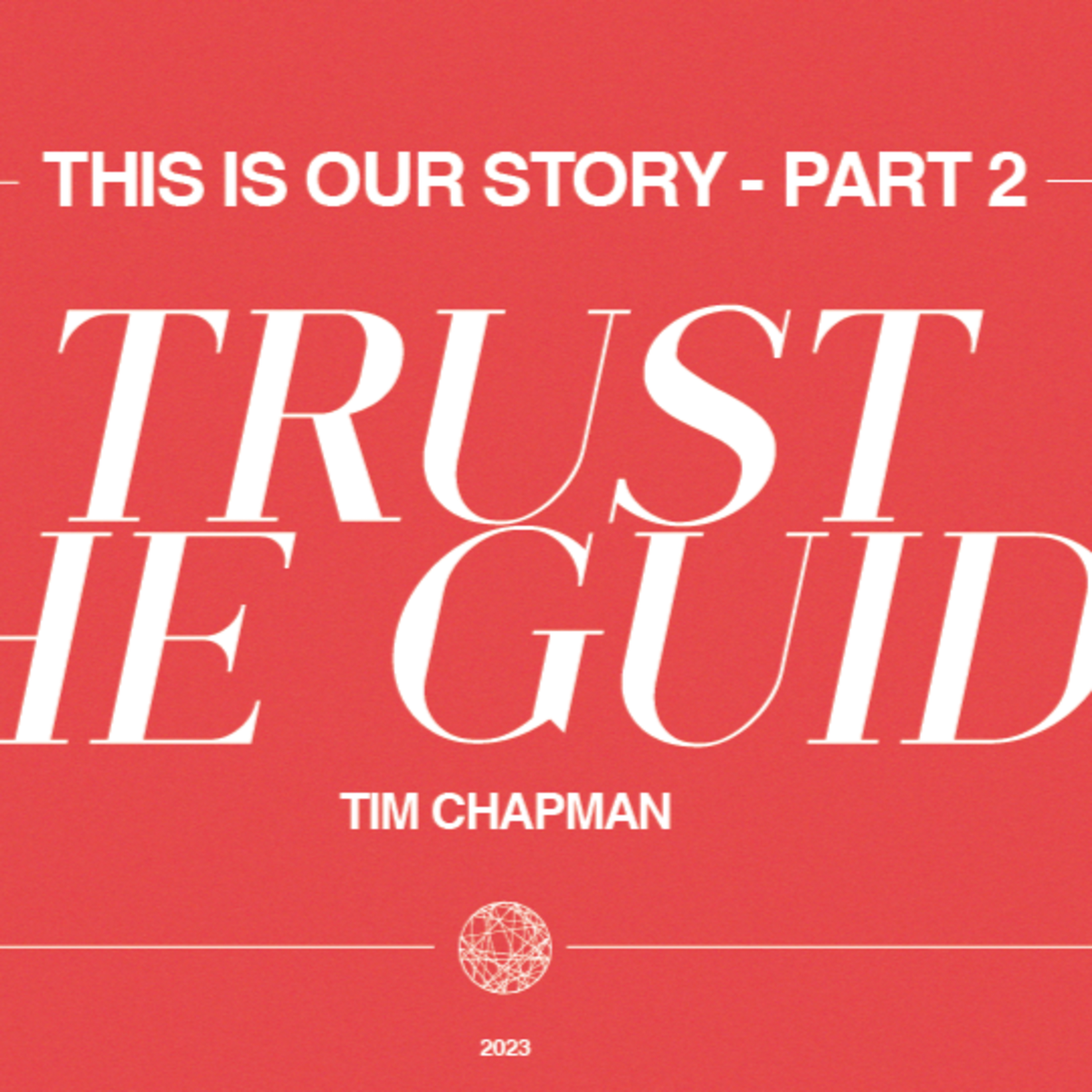 Trust the Guide / This is our Story / Tim Chapman - 22.Jan episode artwork