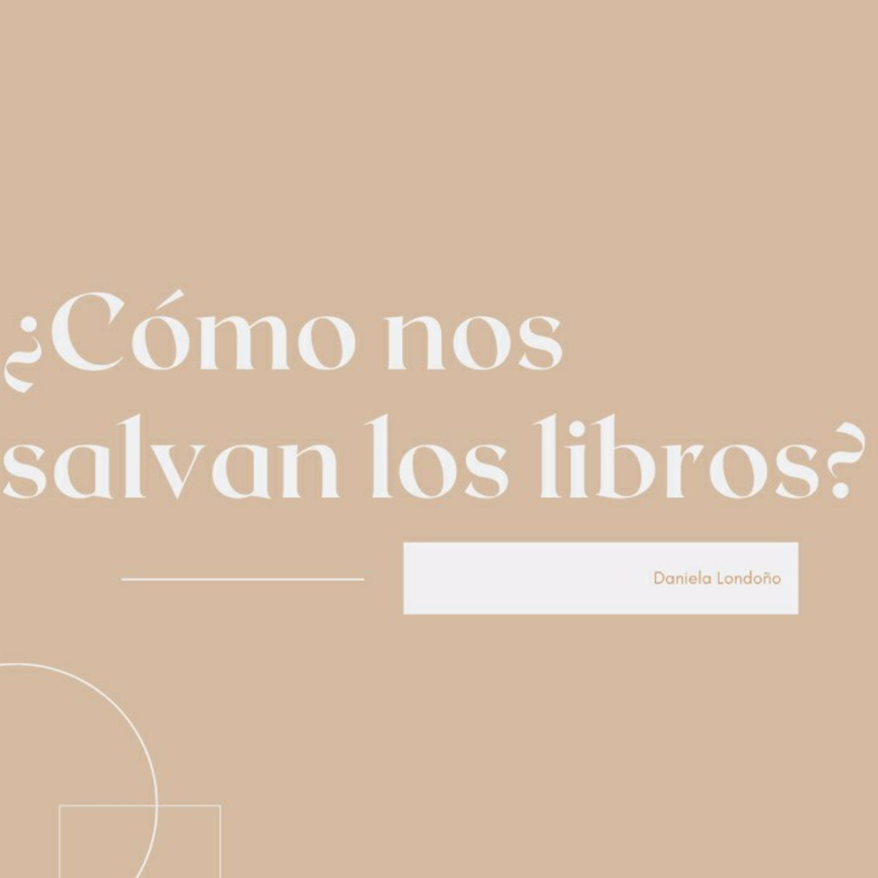 ¿Cómo nos salvan los libros?