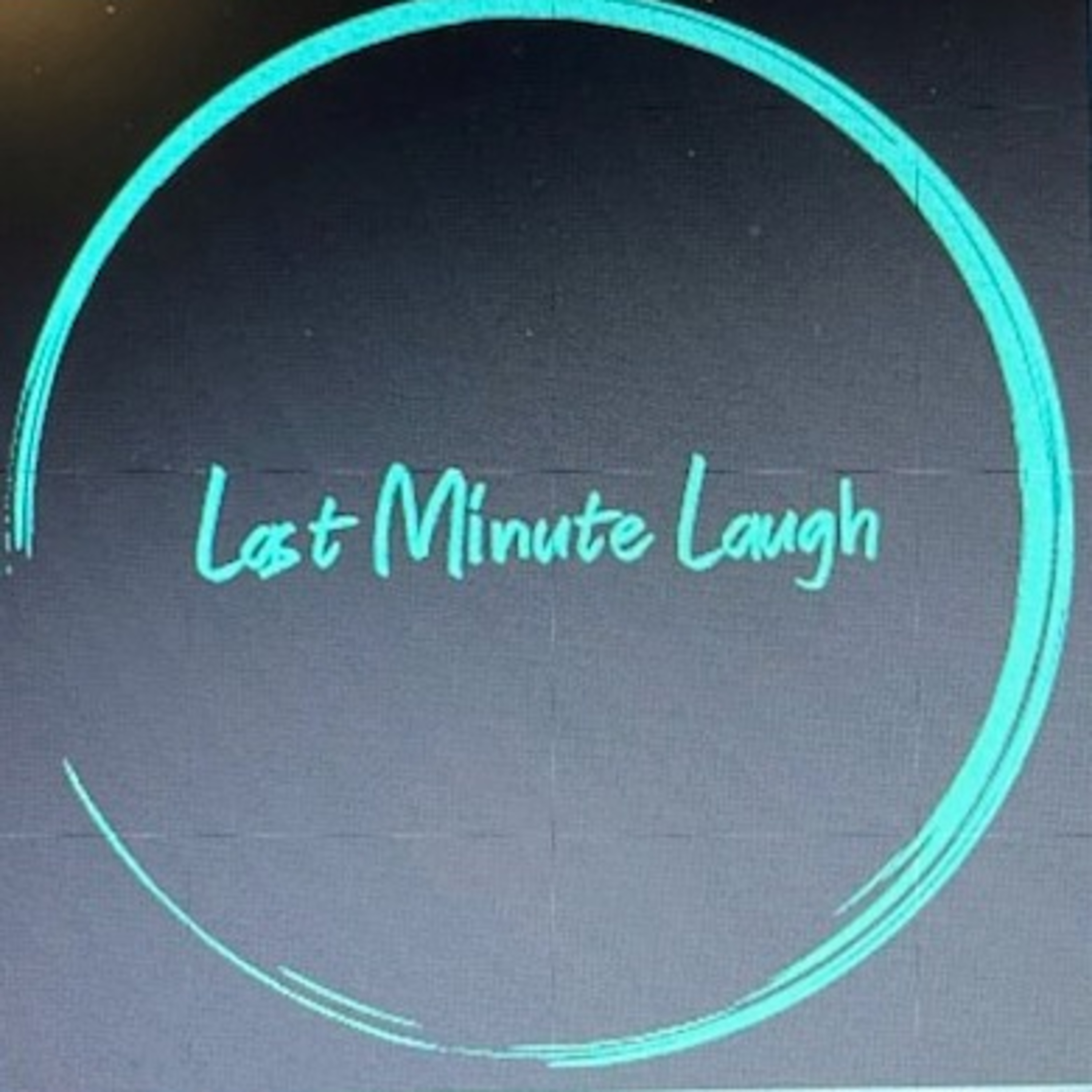 Last Minute Laugh - Episode 18 episode artwork