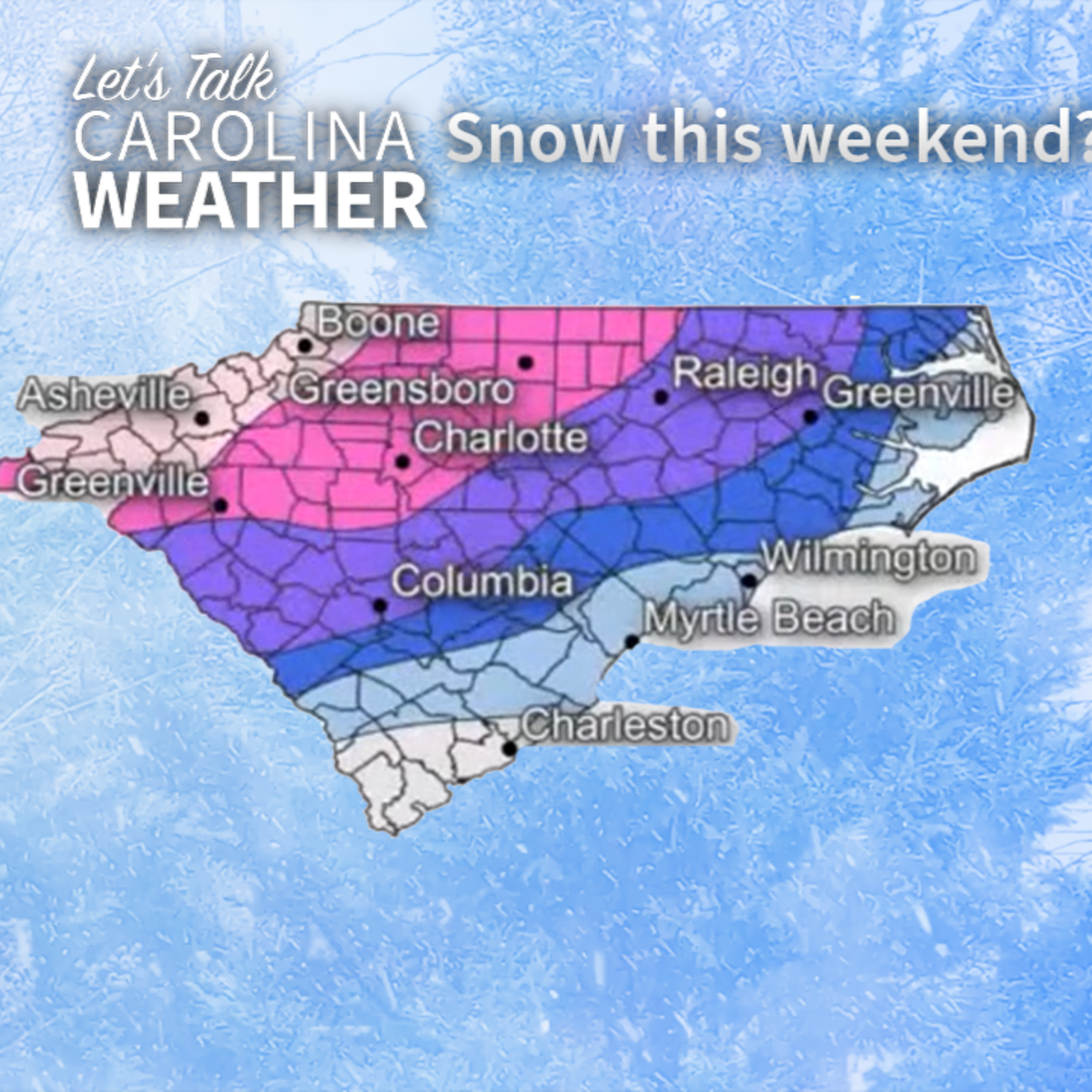 Snow this weekend? Let's Talk Carolina Weather Jan. 11, 2022 episode artwork