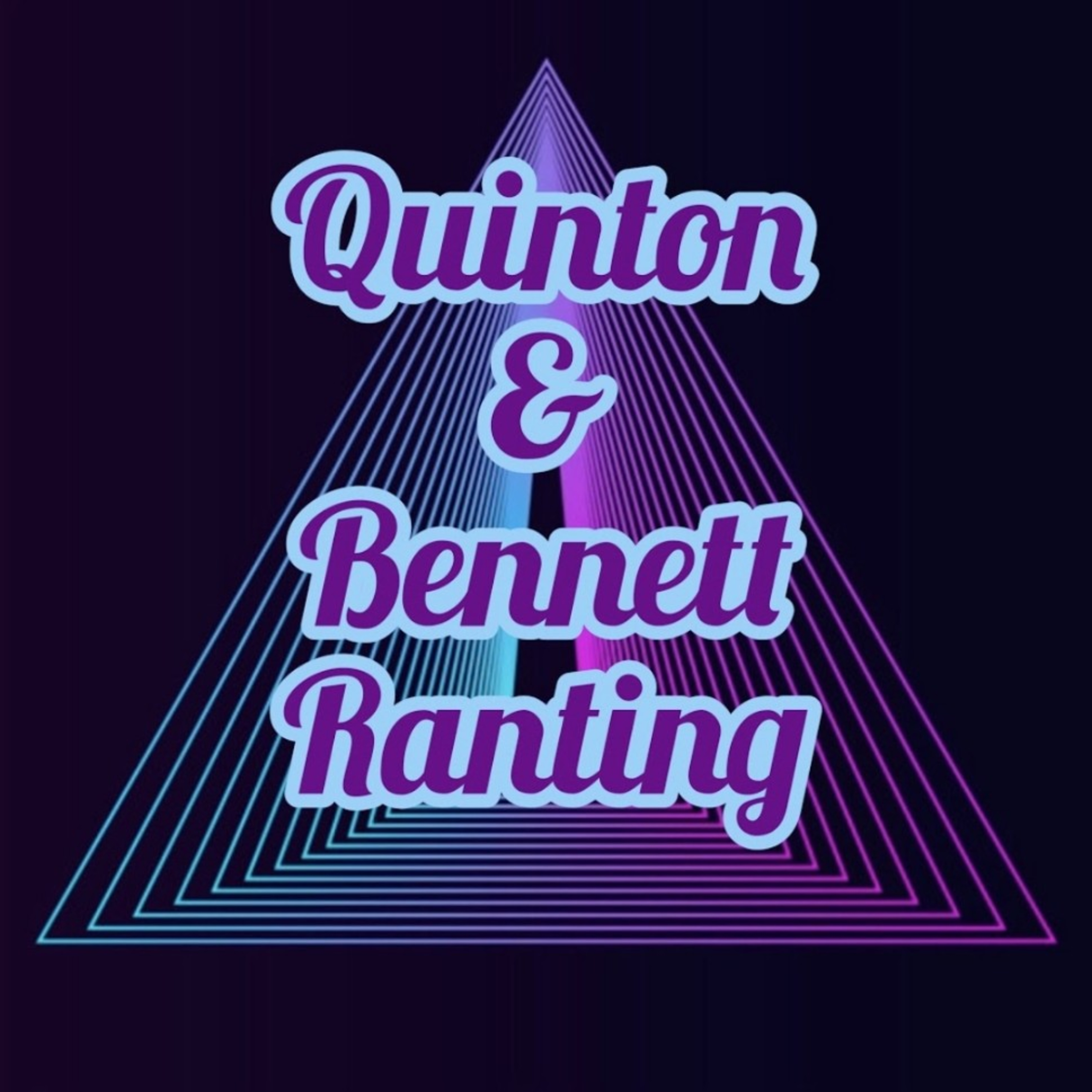 Quinton&Bennett Ranting (ft.Hudson) episode artwork