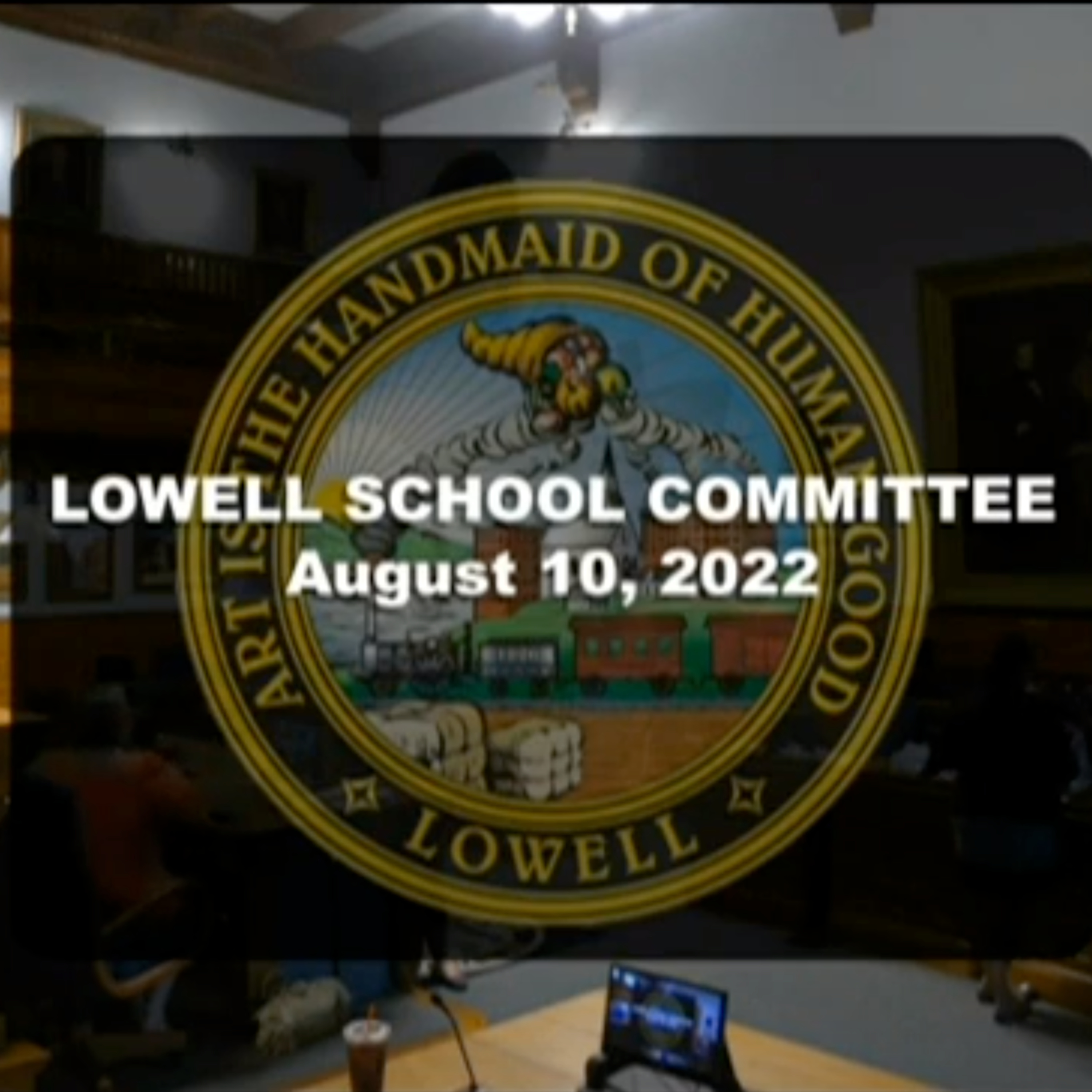 Lowell School Committee - August 10, 2022 episode artwork