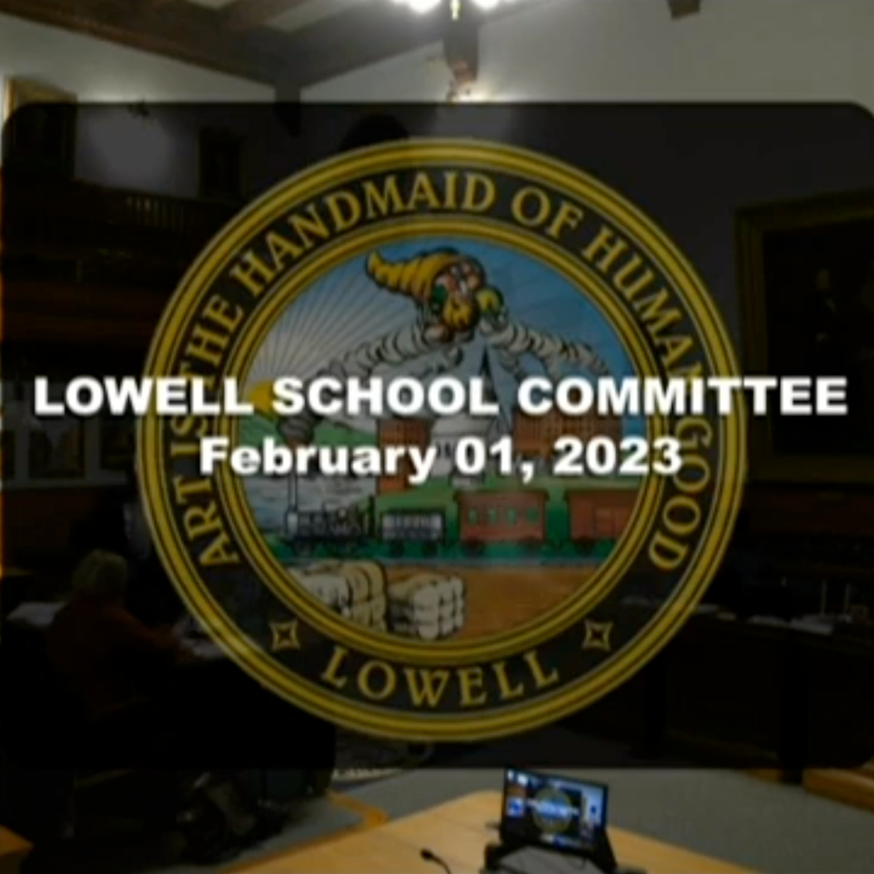 Lowell School Committee - February 01, 2023 episode artwork