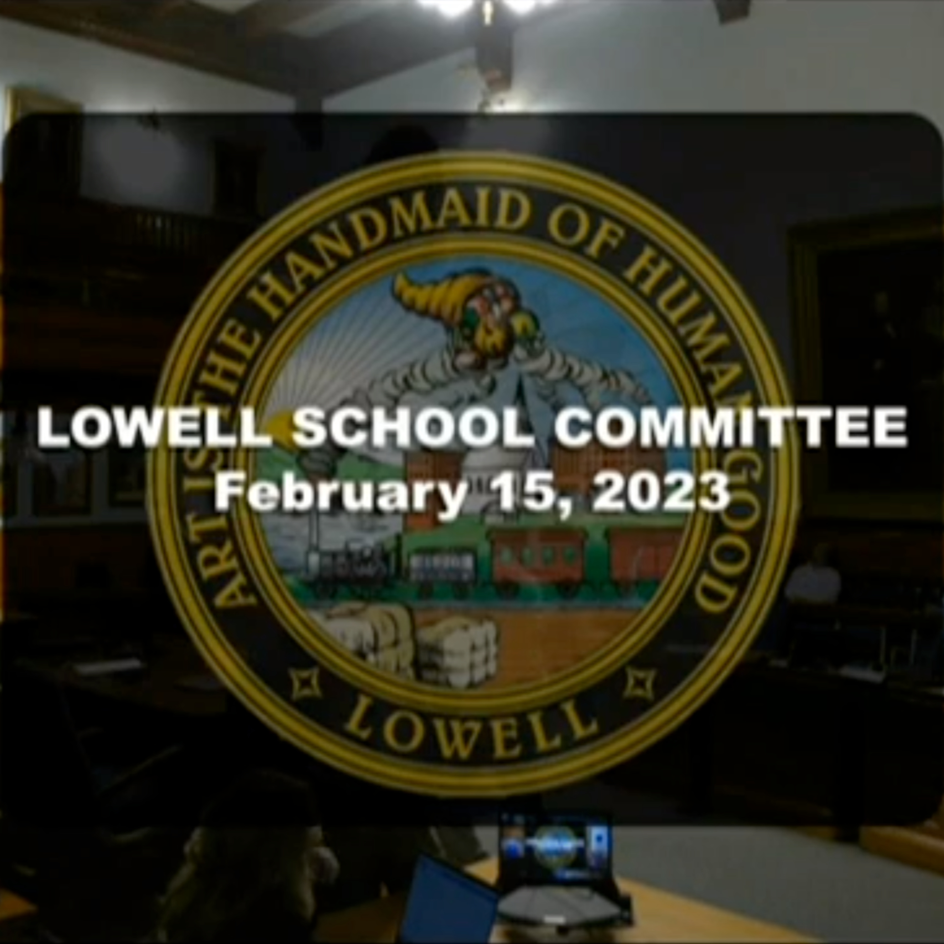 Lowell School Committee - February 15, 2023 episode artwork