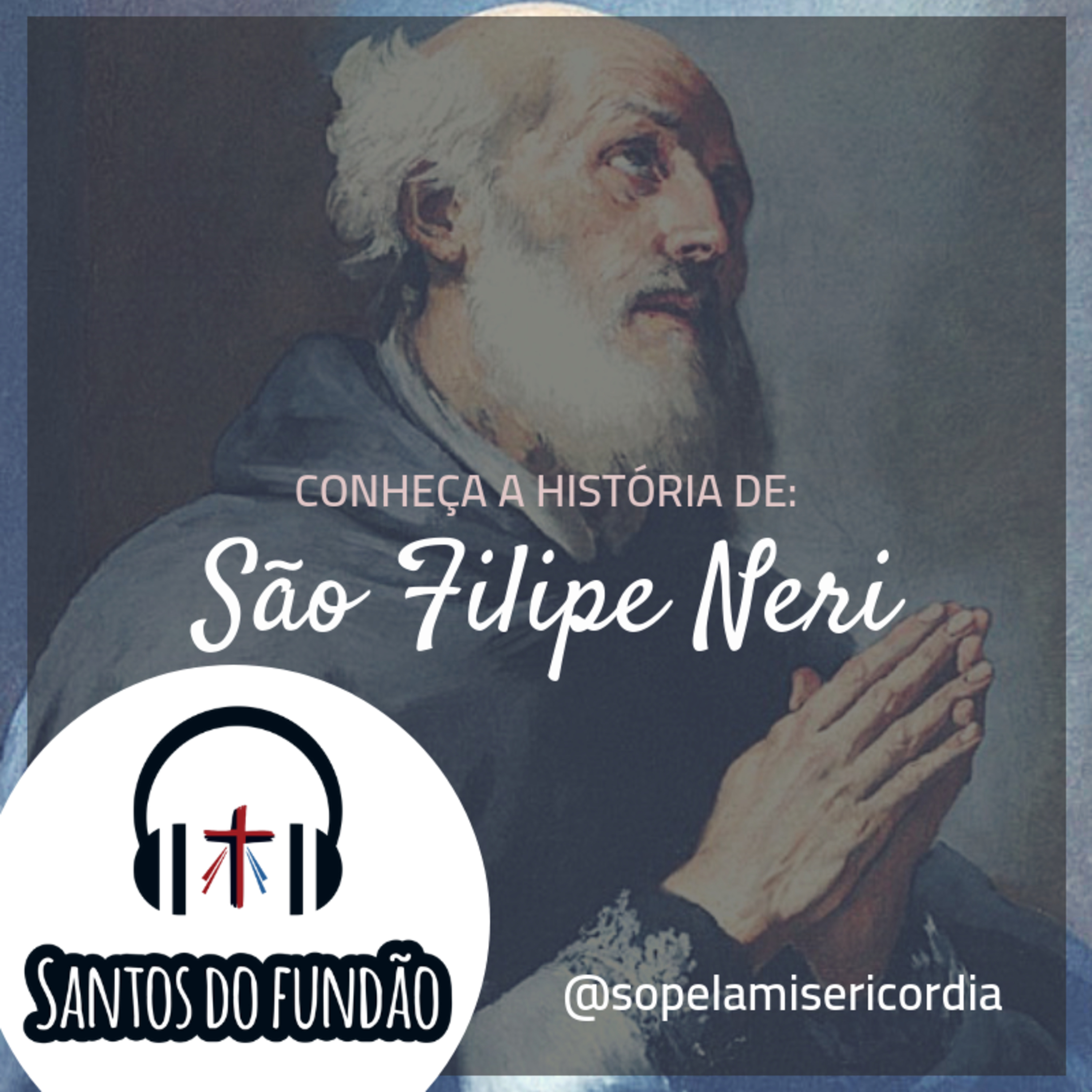 #010 - São Felipe Neri episode artwork