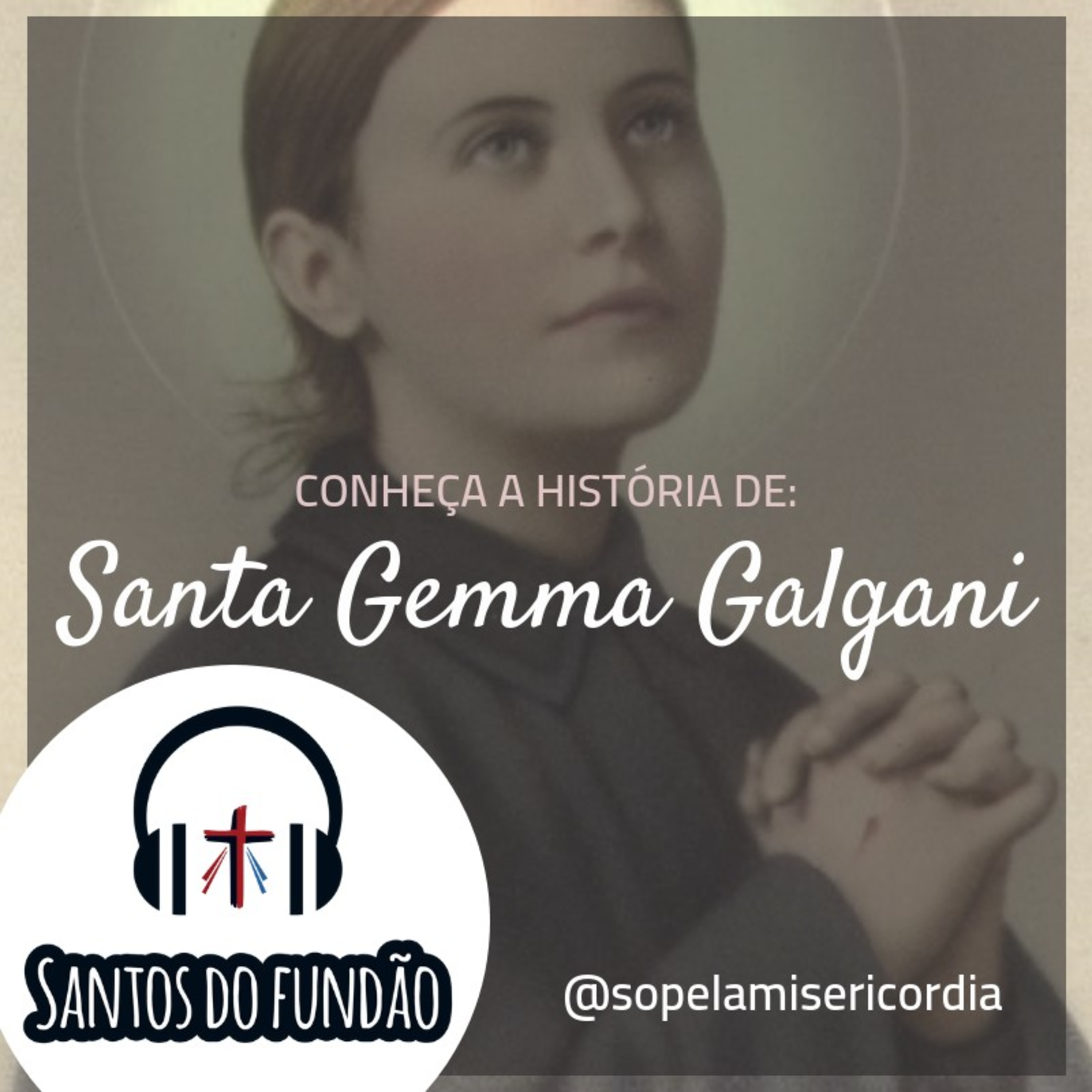 #009 - Santa Gemma Galgani episode artwork