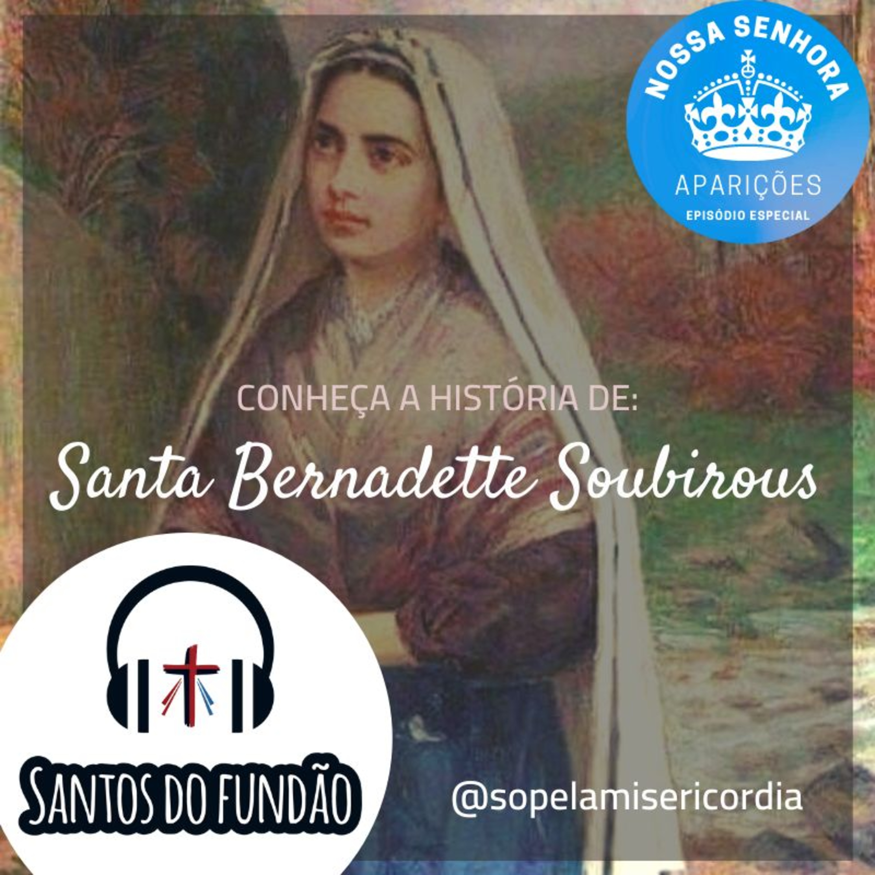 #014 - Santa Bernadete Soubirous episode artwork