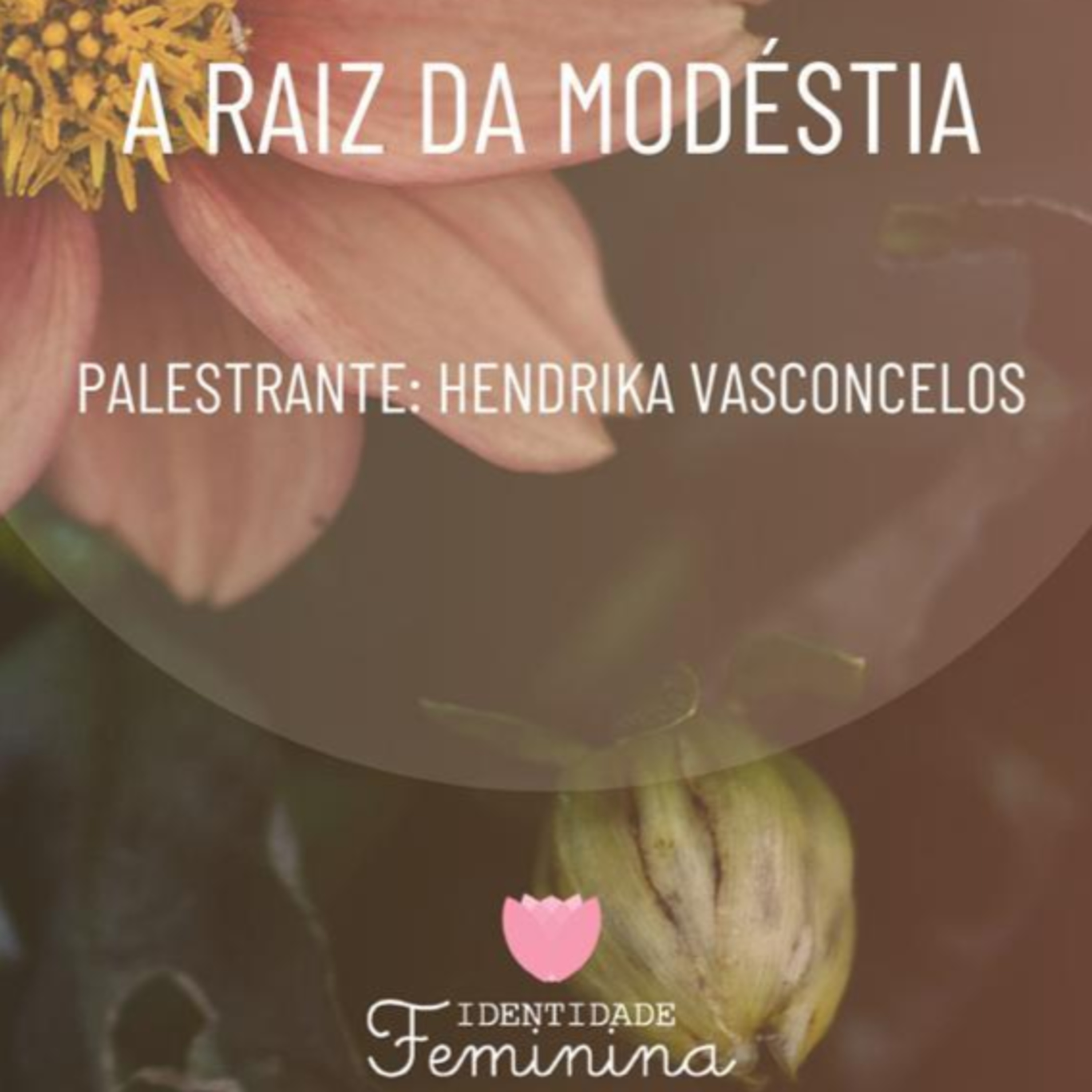 A Raiz da Modéstia - Identidade Feminina - Hendrika Vasconcelos episode artwork