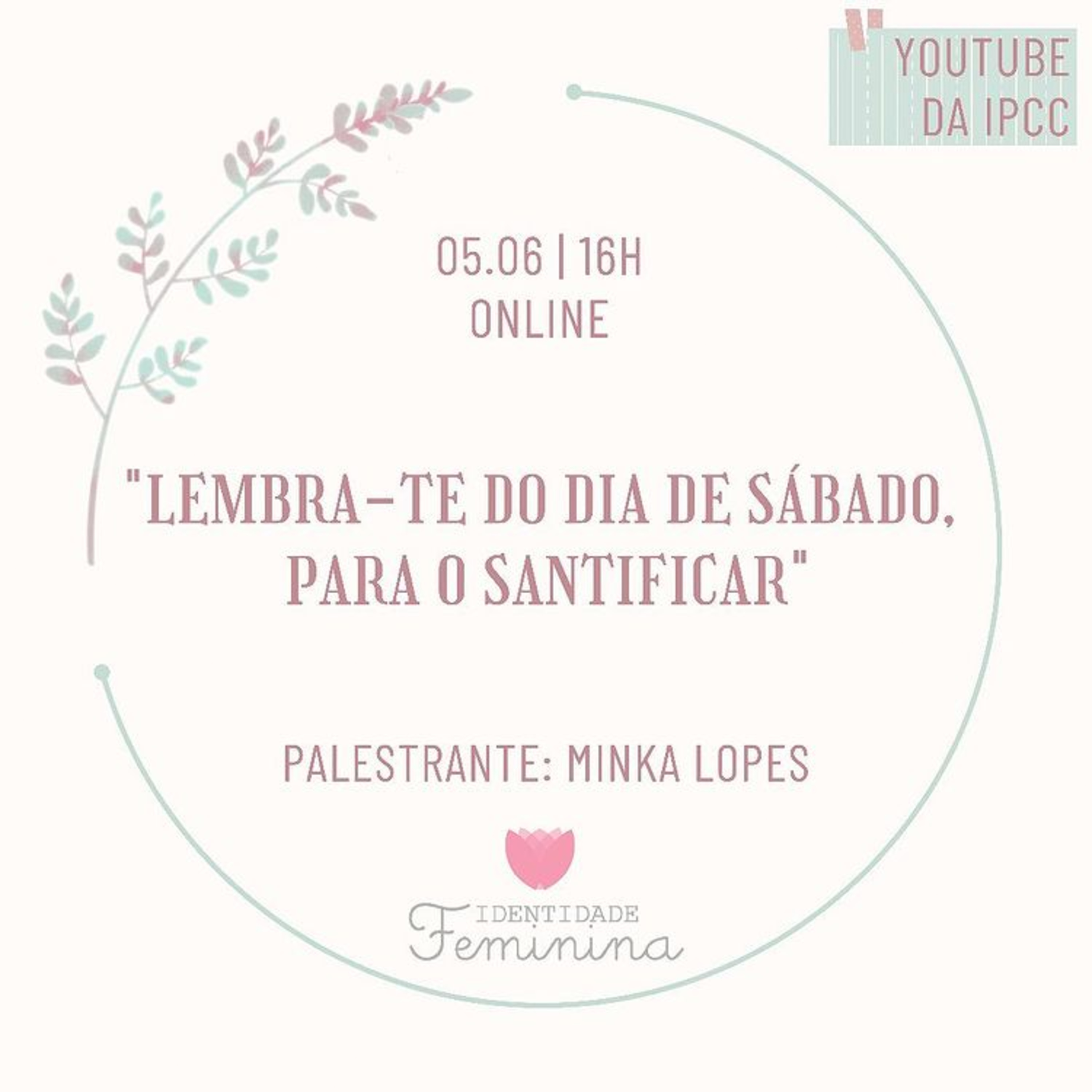 Lembra-te do dia de sábado para o santificar - Identidade Feminina - Minka Lopes episode artwork