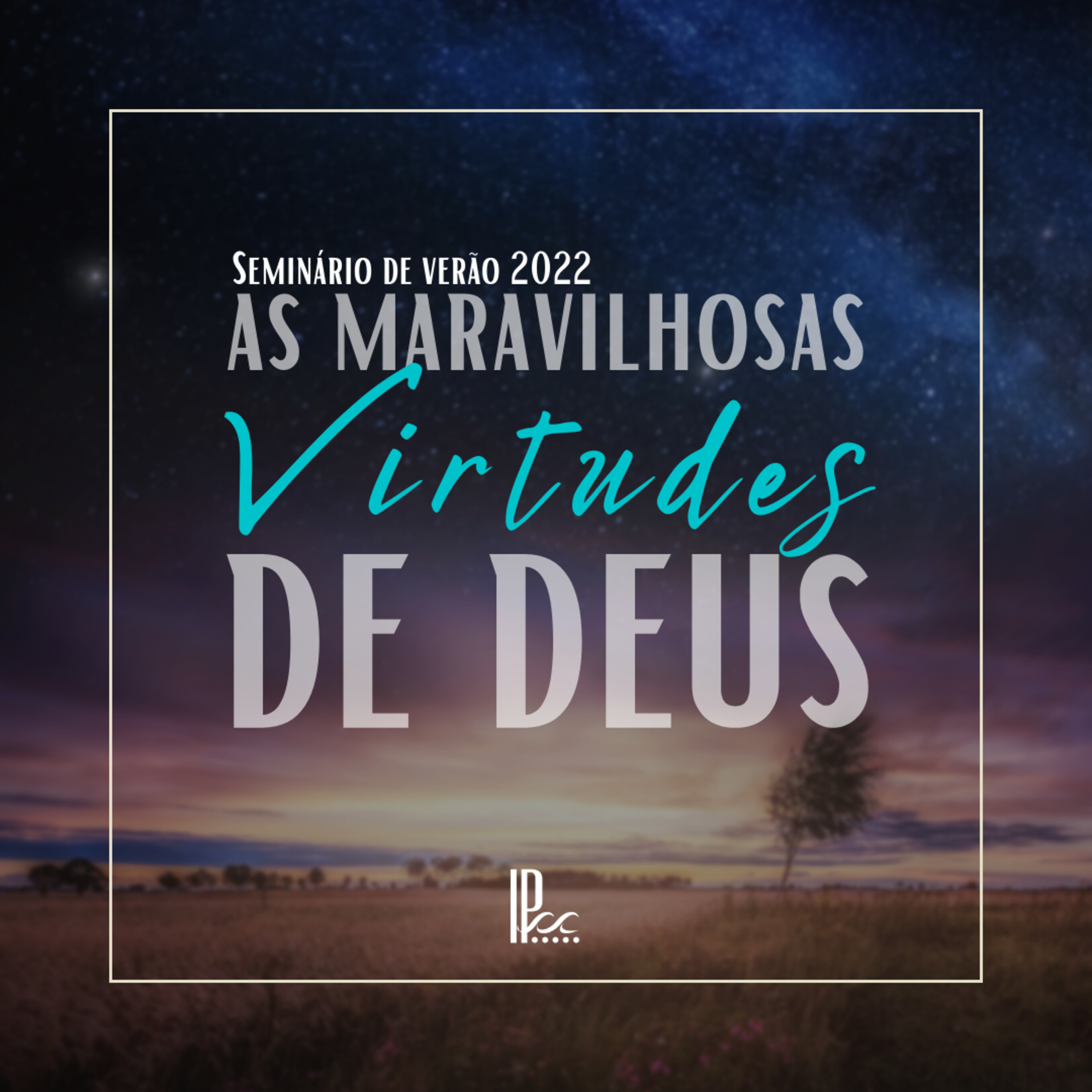 Seminário de Verão - As maravilhosas virtudes de Deus #06 - Rev. Daniel Lyra episode artwork