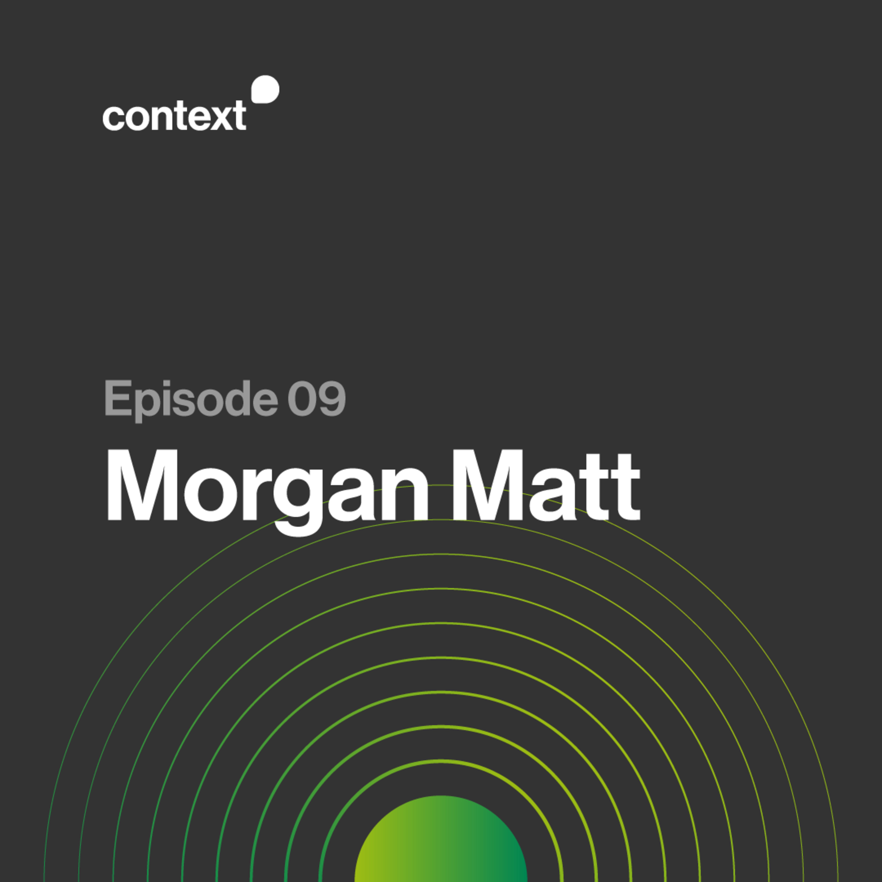 09 - Morgan Matt episode artwork