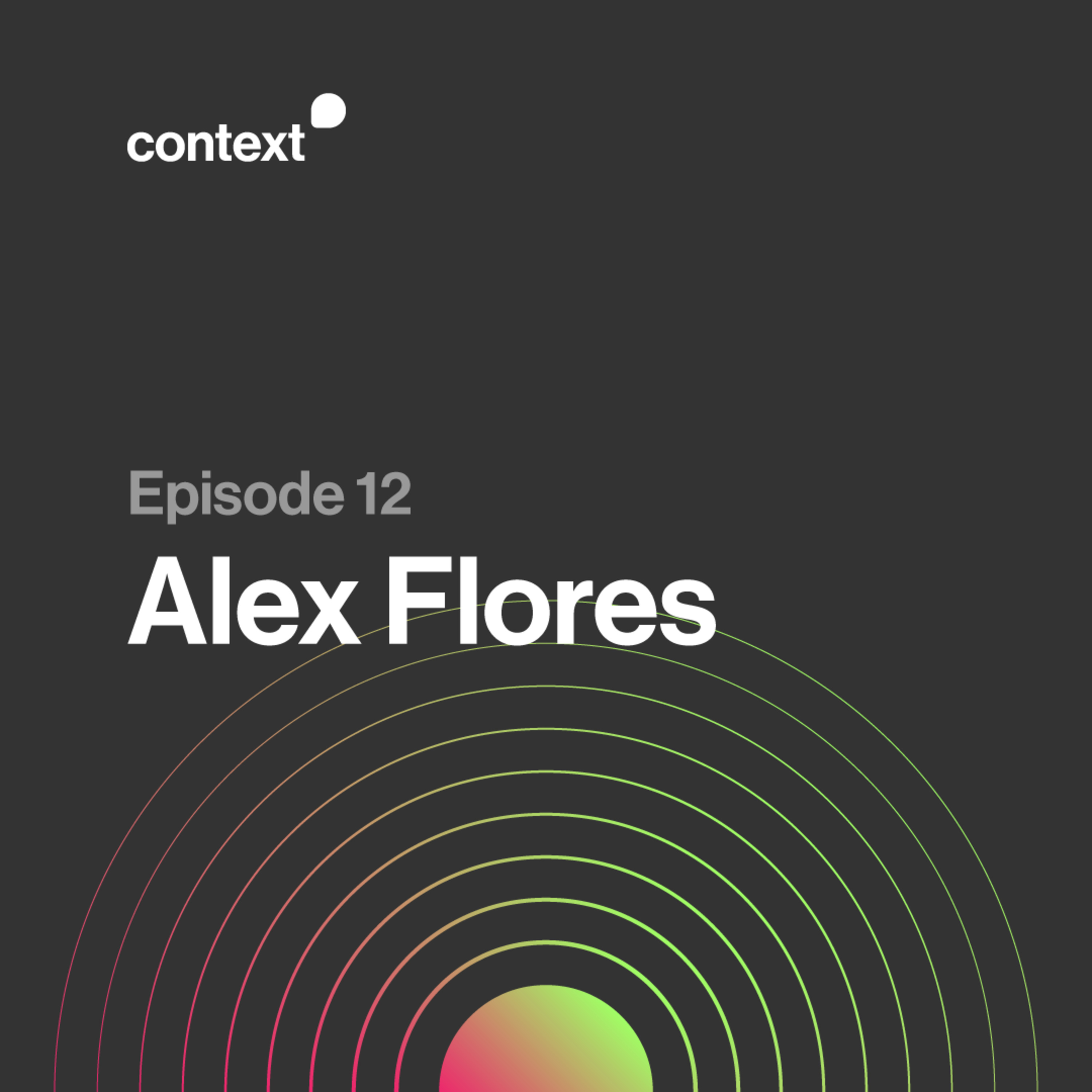 012 - Alex Flores episode artwork