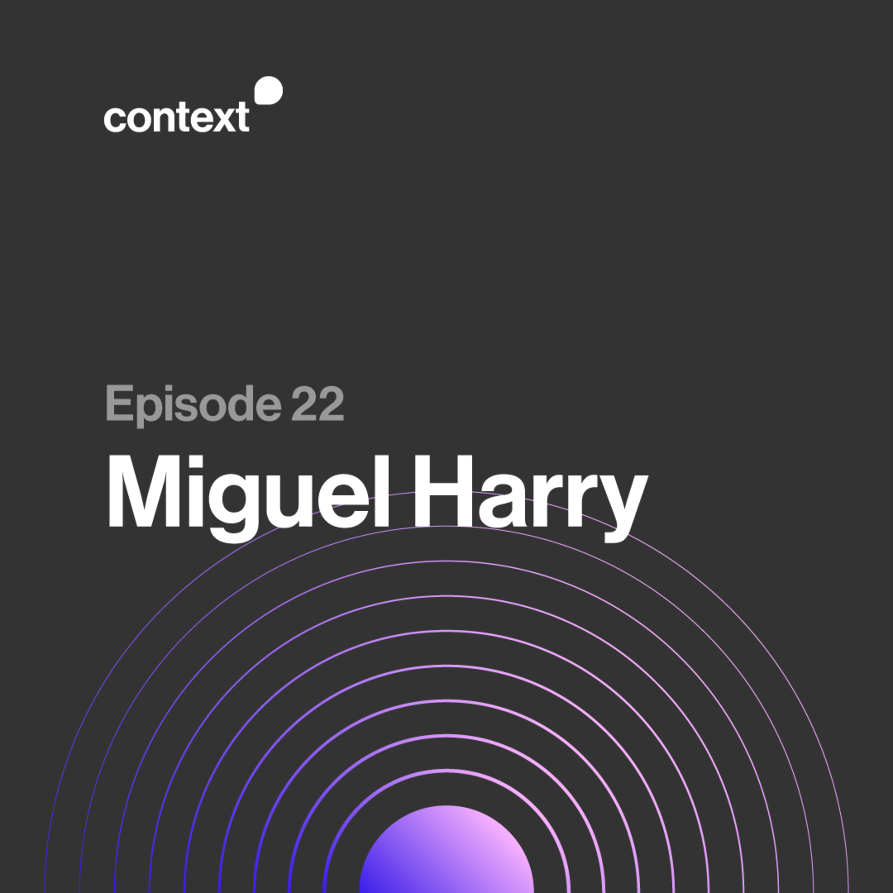 022 - Miguel Harry episode artwork