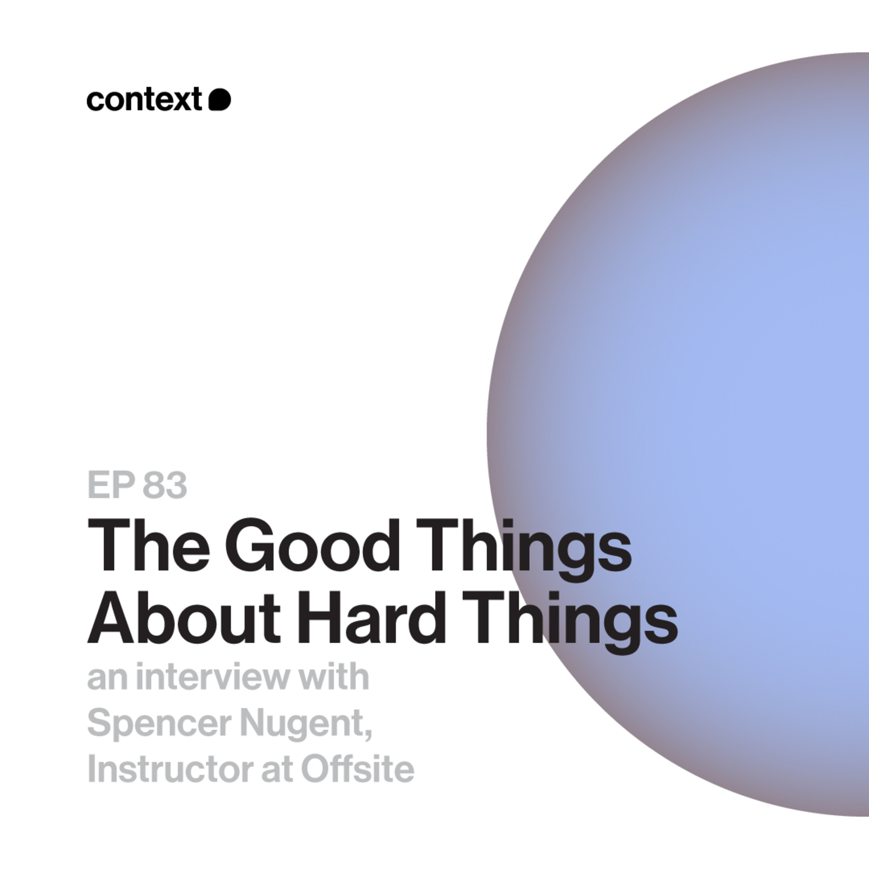 083 - The Good Things About Hard Things episode artwork