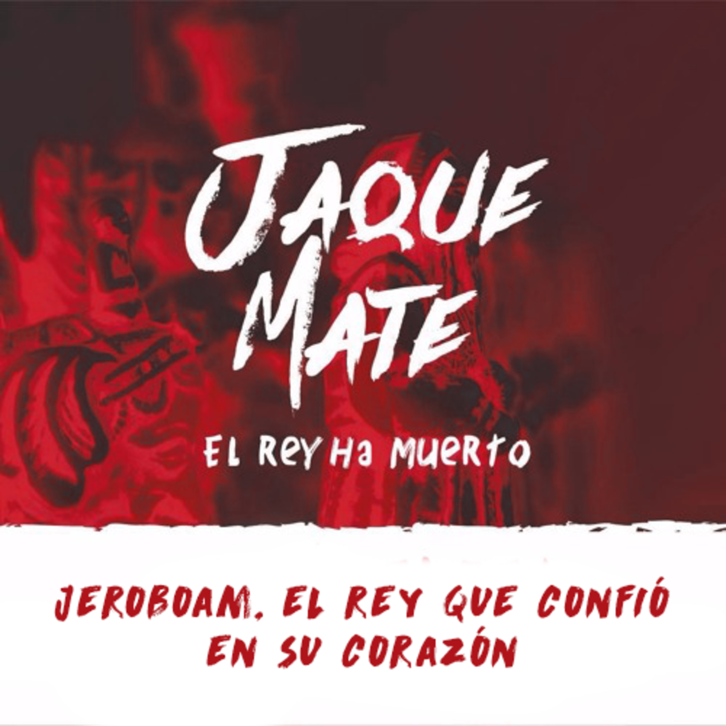 Jeroboam, El rey que confió en su corazón episode artwork