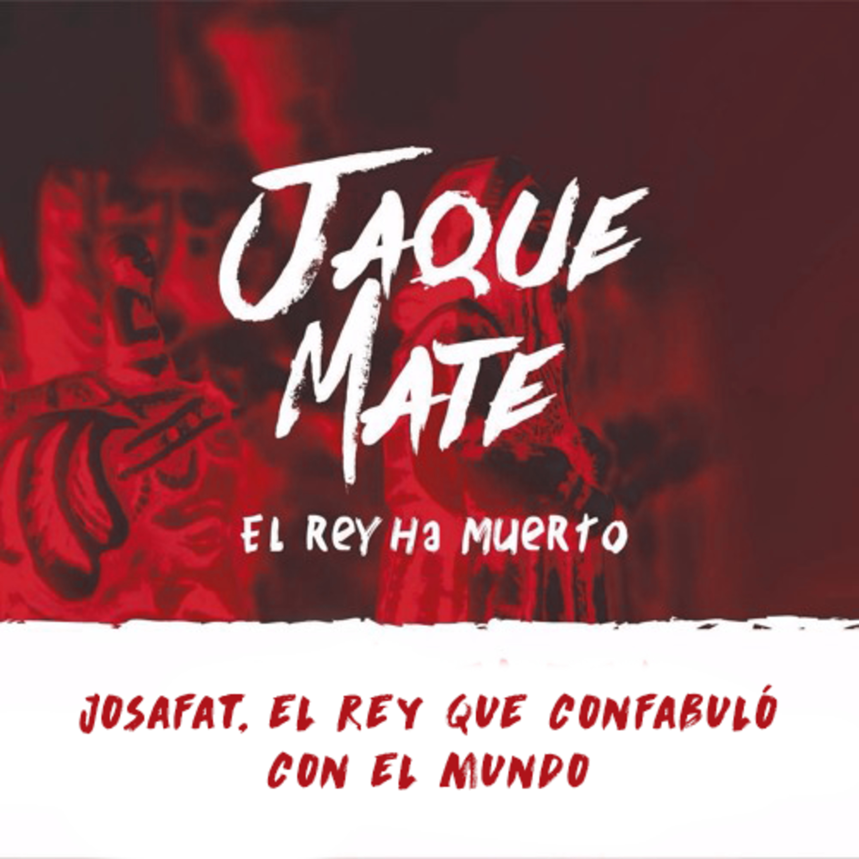 Josafat, El rey que confabuló con el mundo episode artwork