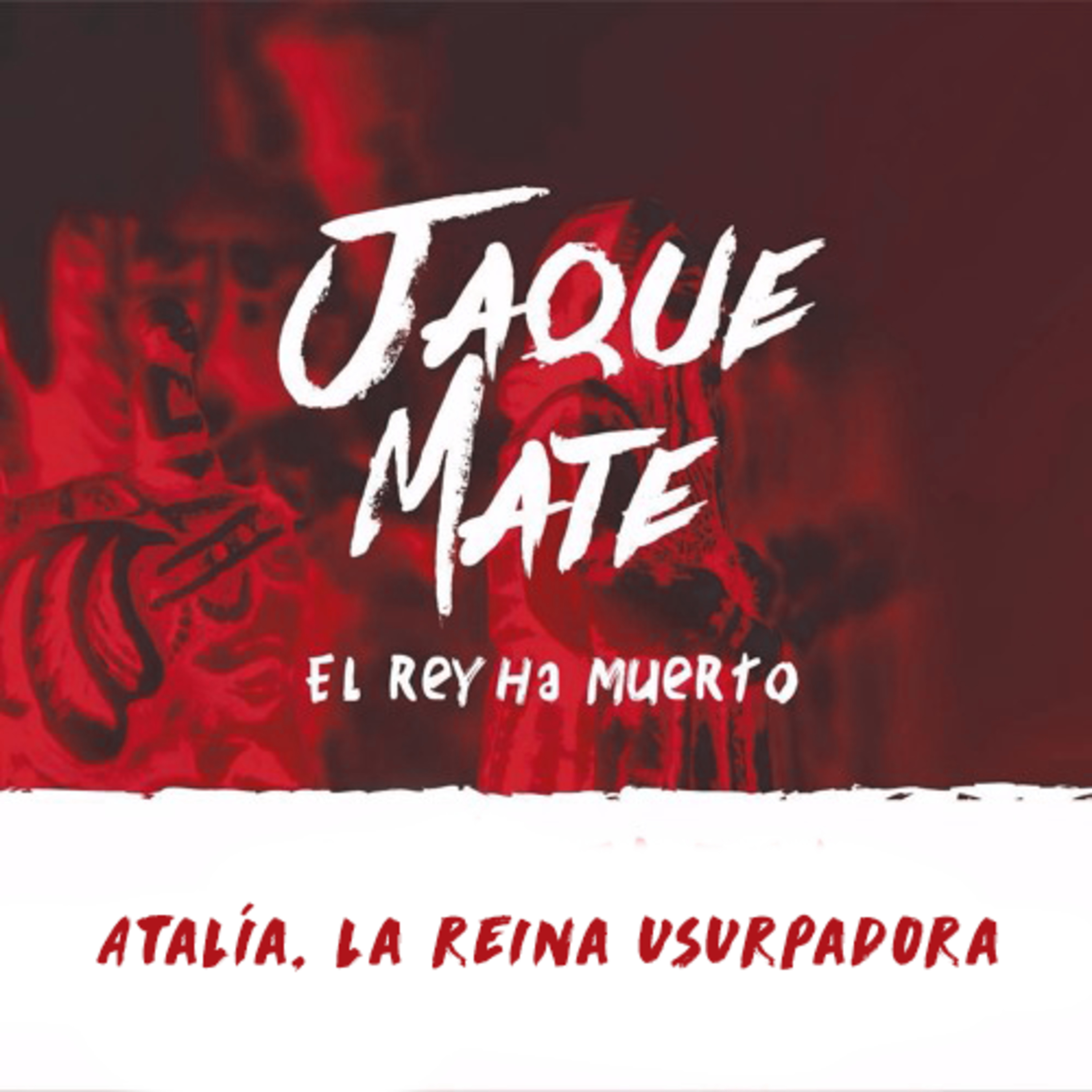 Atalía, La reina usurpadora episode artwork
