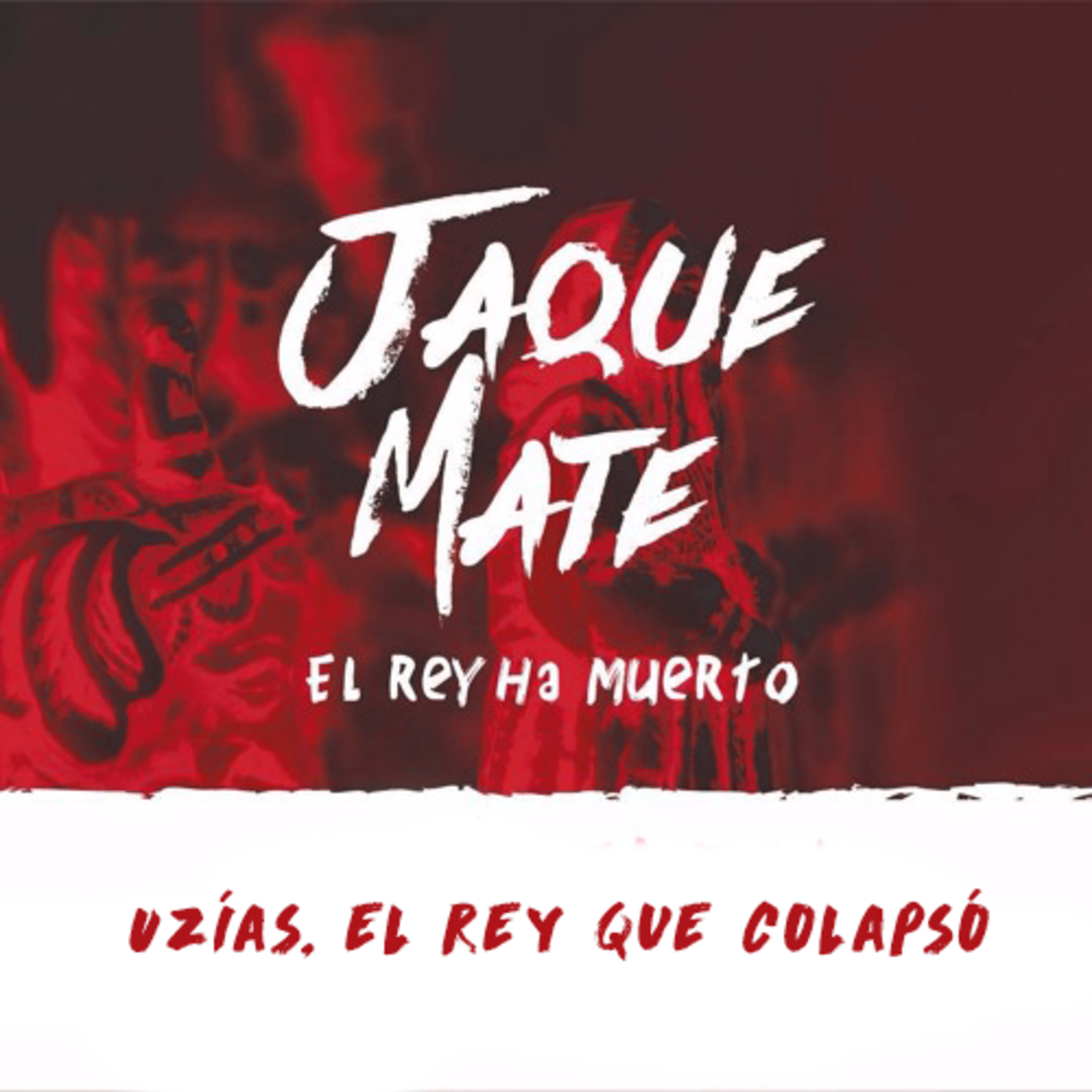 Uzías, El rey que colapsó episode artwork