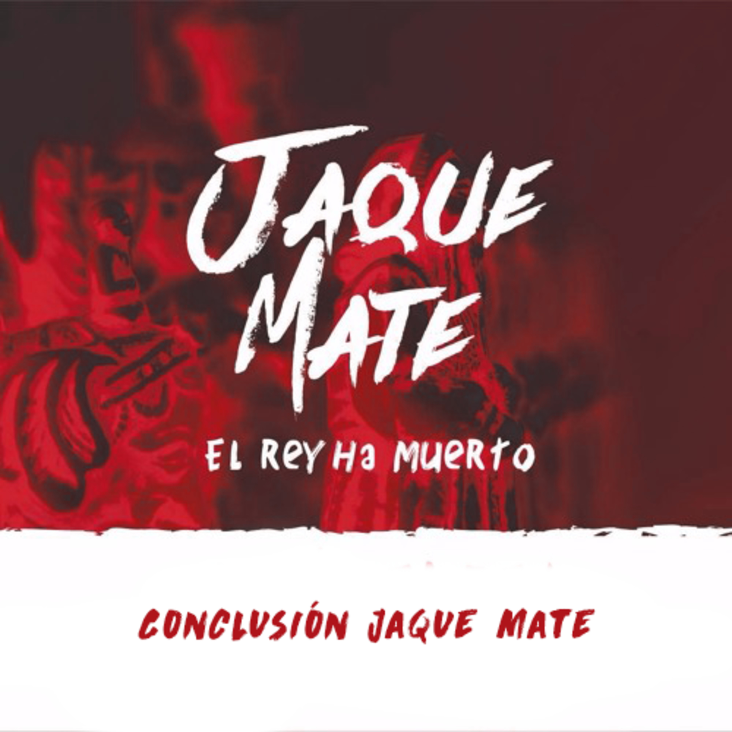 Conclusíon Jaque Mate episode artwork