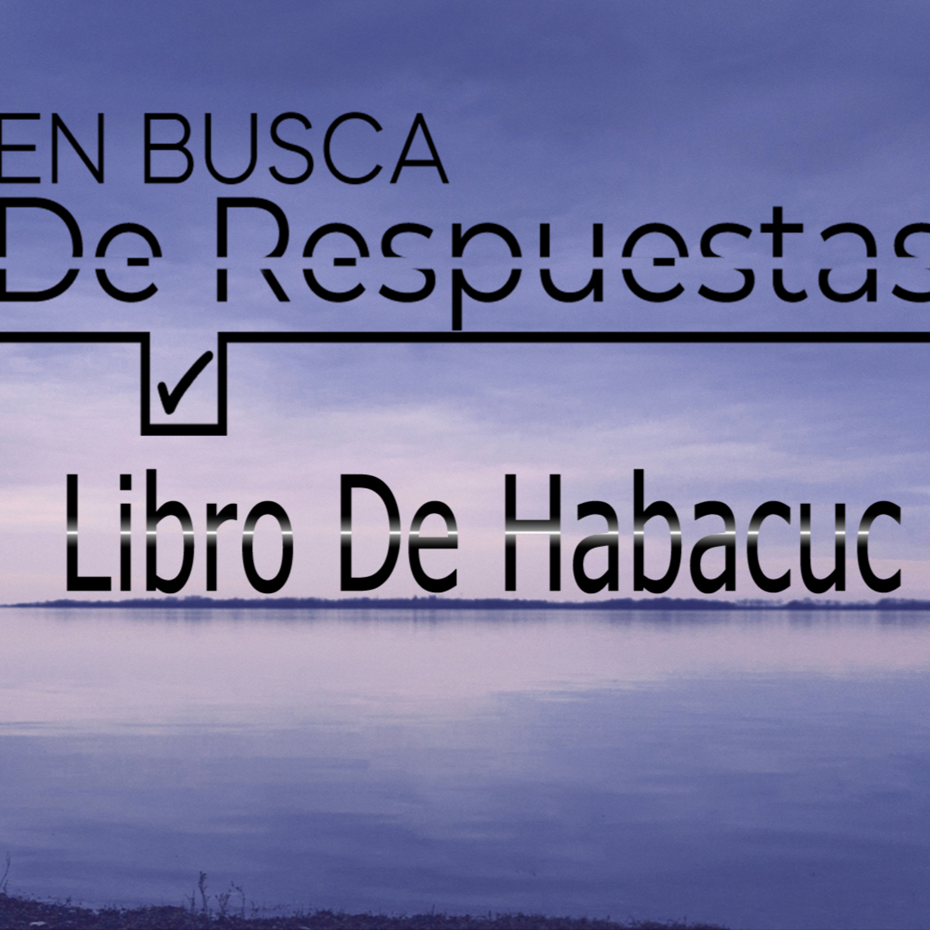En Busca De Respuestas #15 Ay De Los Codiciosos Ps.Heri Vázquez episode artwork