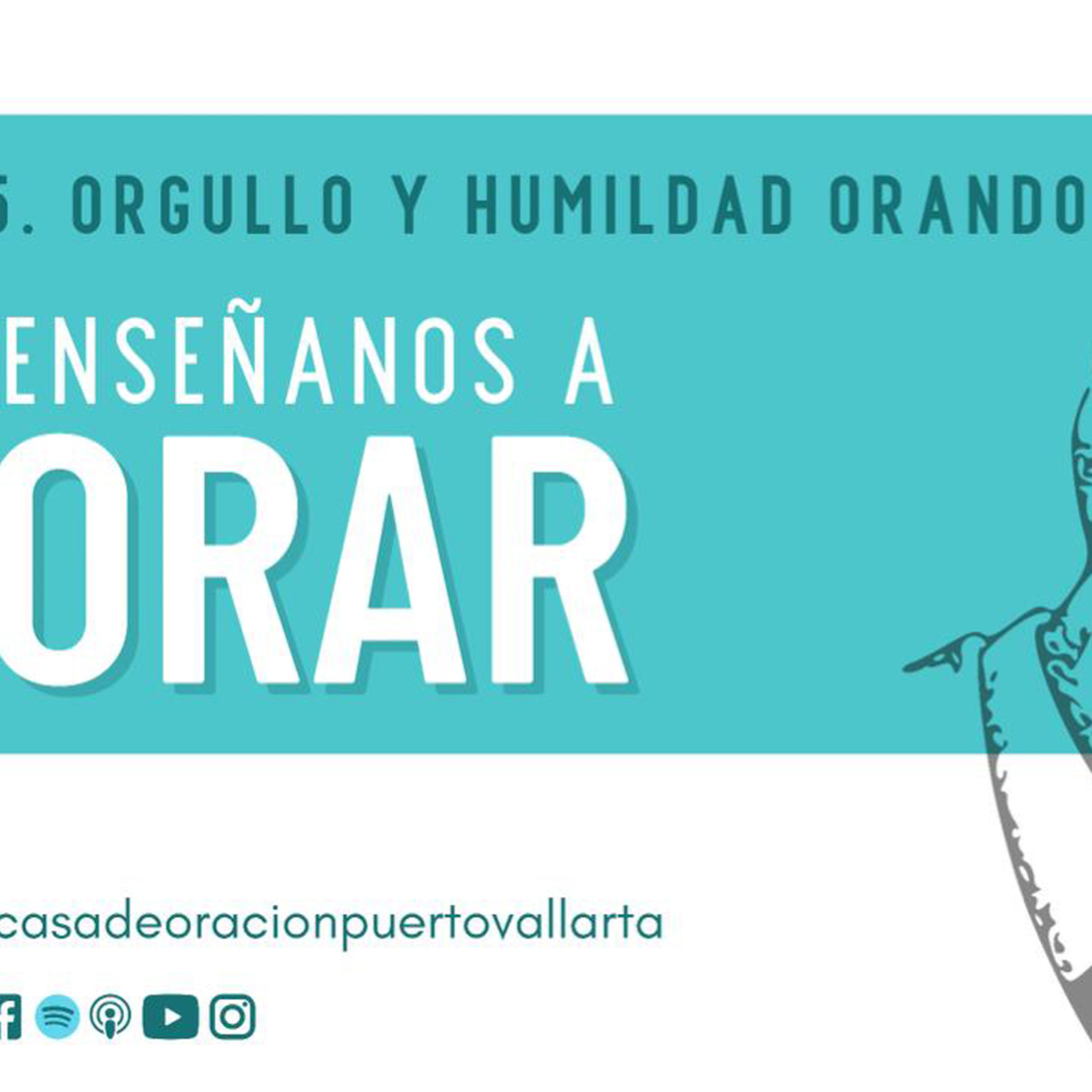 Enséñanos A Orar # 5 - Orgullo Y Humildad Orando | Ps. Herí Vázquez episode artwork