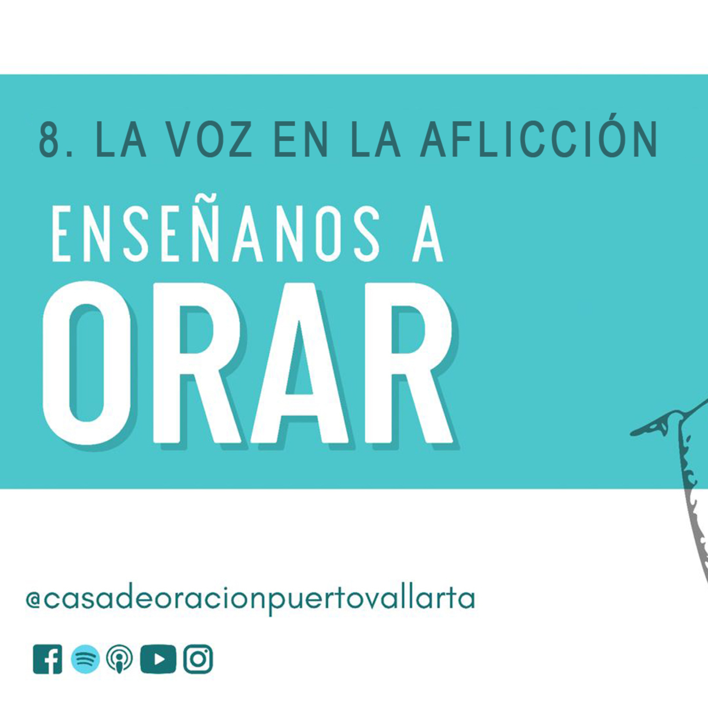 Enséñanos A Orar # 8 - La Voz En La Aflicción | Ps. Herí Vázquez episode artwork