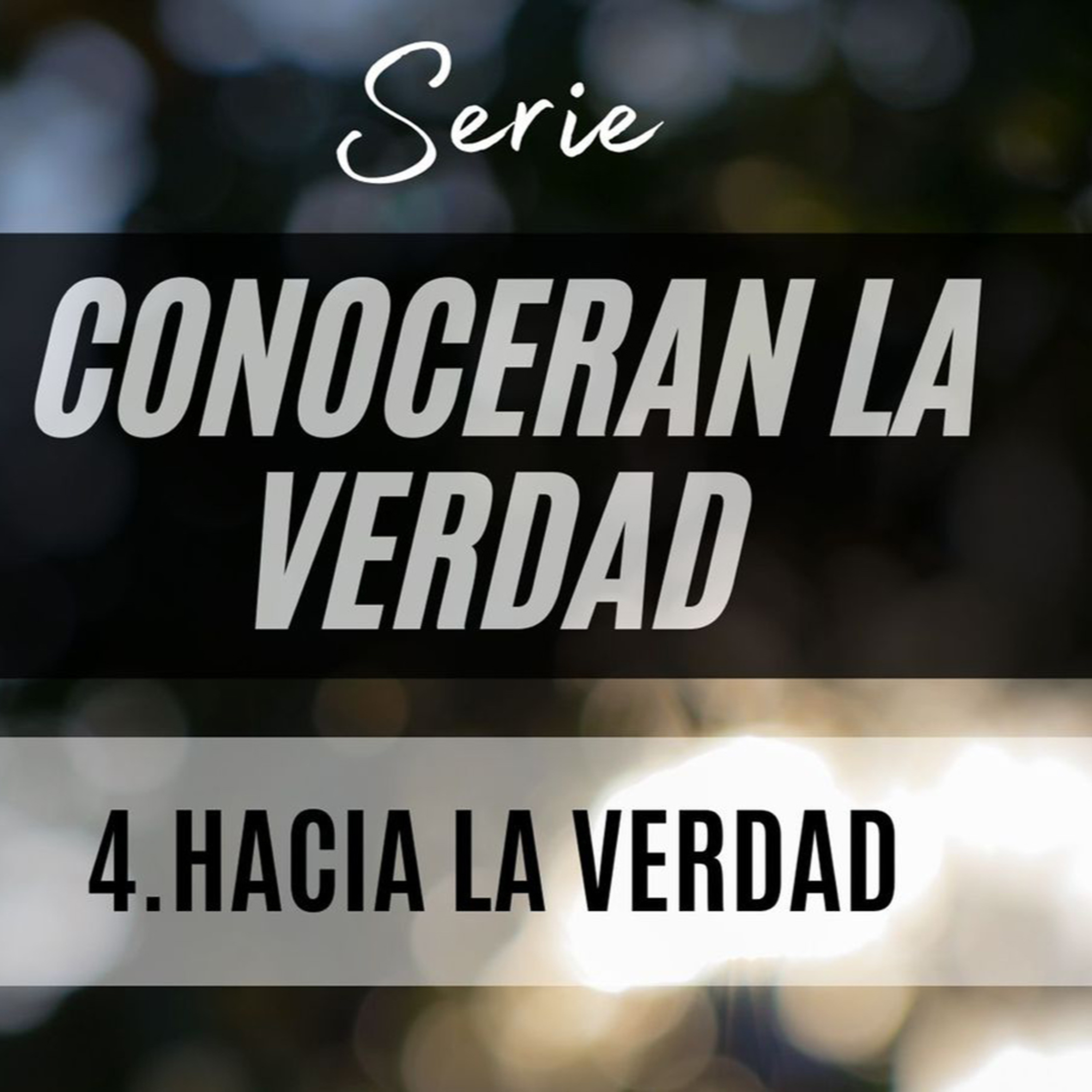 Conocerán la verdad #4 - Hacia La Verdad | Ps. Herí Vázquez episode artwork