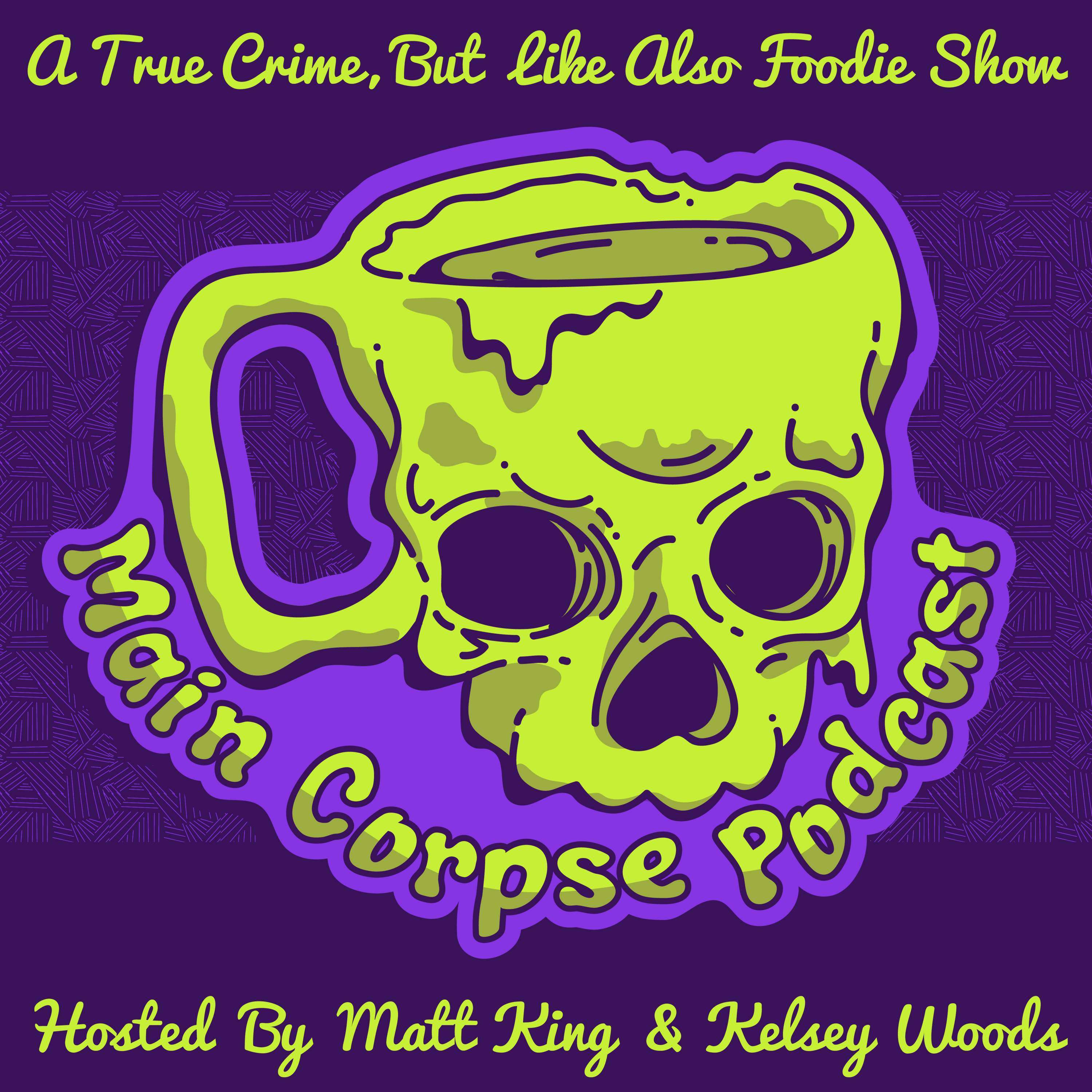 Main Corpse Horror d'Oeuvres | Ep. 2 - Coke Starlight & Takis Meat Stick & Machete Beheading episode artwork
