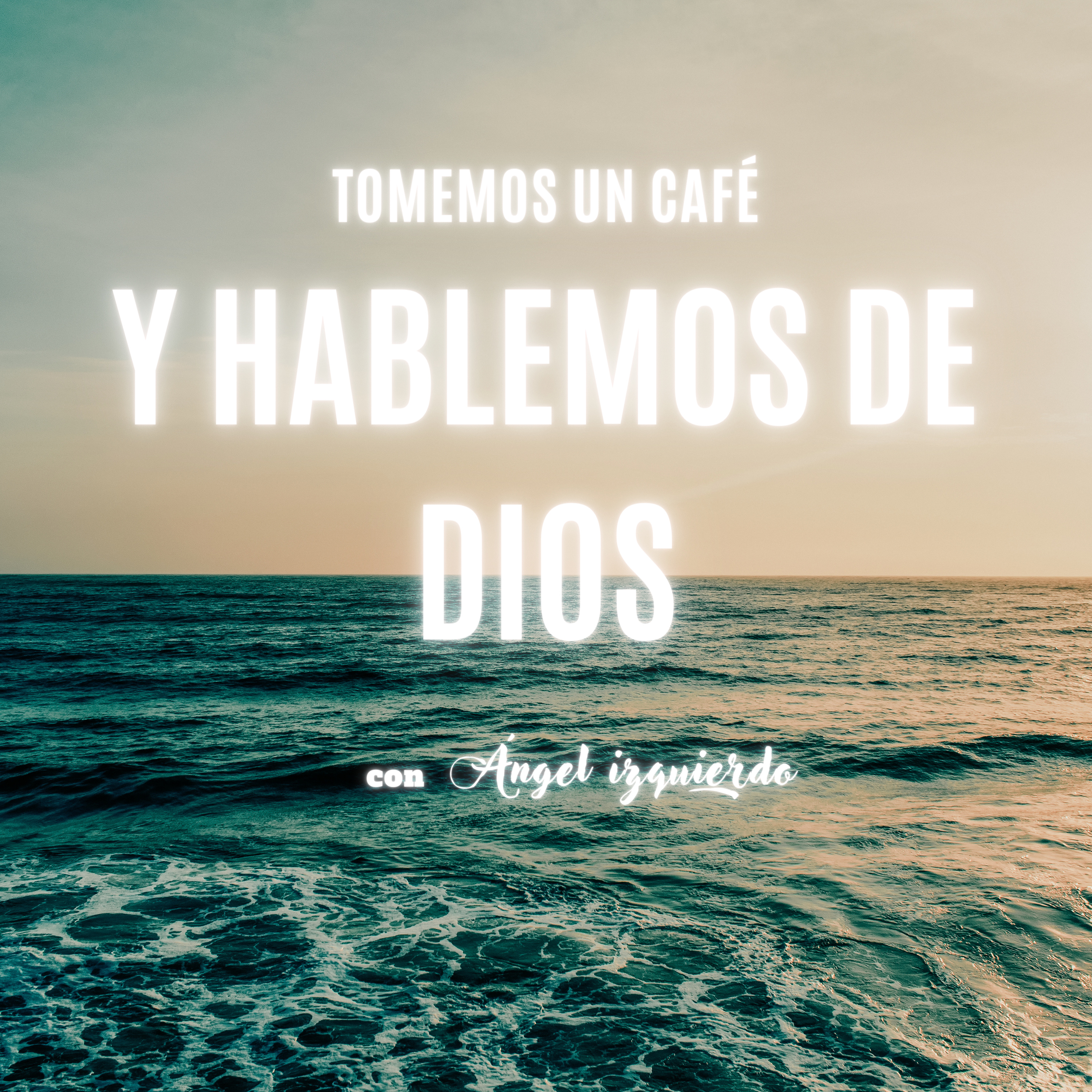 Tomemos Un Café Y Hablemos De Díos.