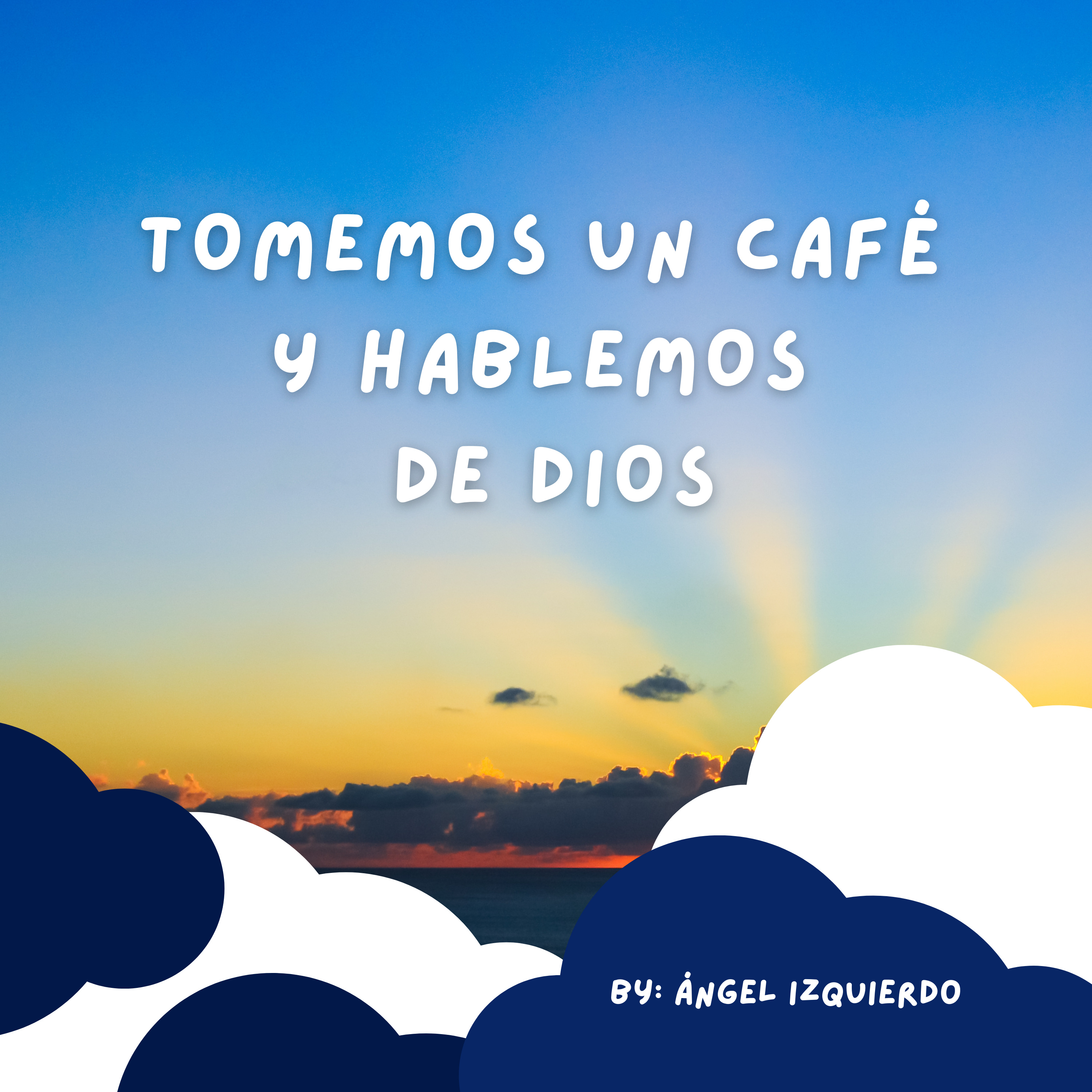 Tomemos Un Café Y Hablemos De Díos.