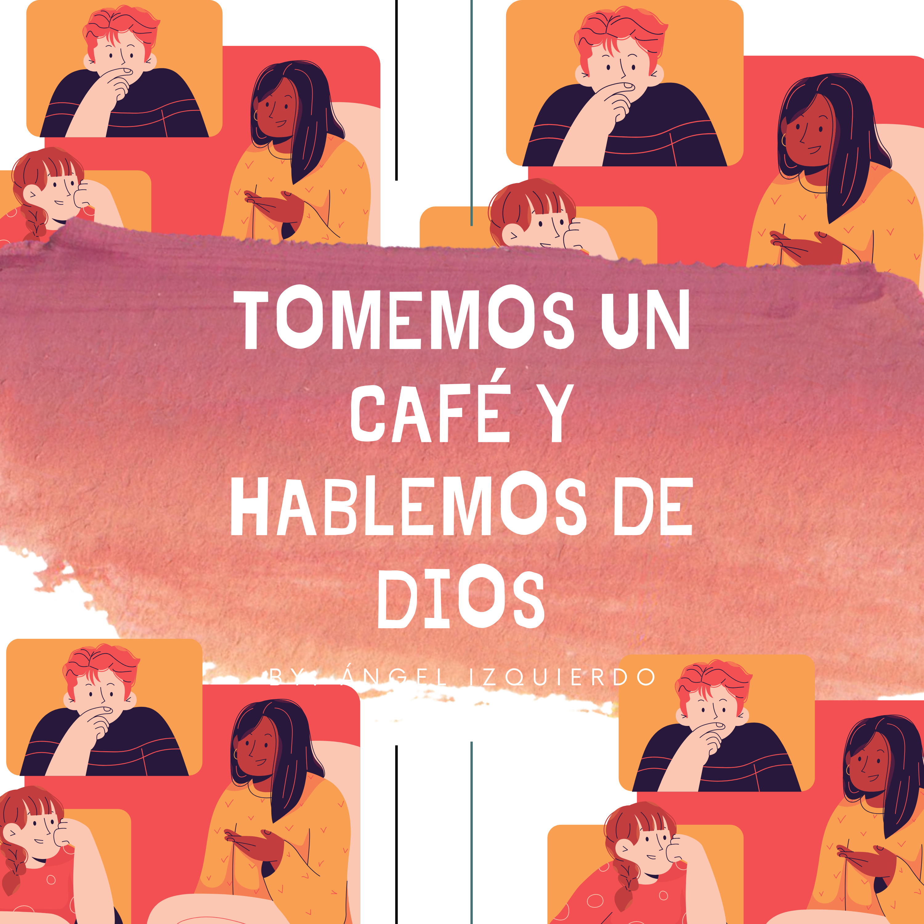 Tomemos Un Café Y Hablemos De Díos.