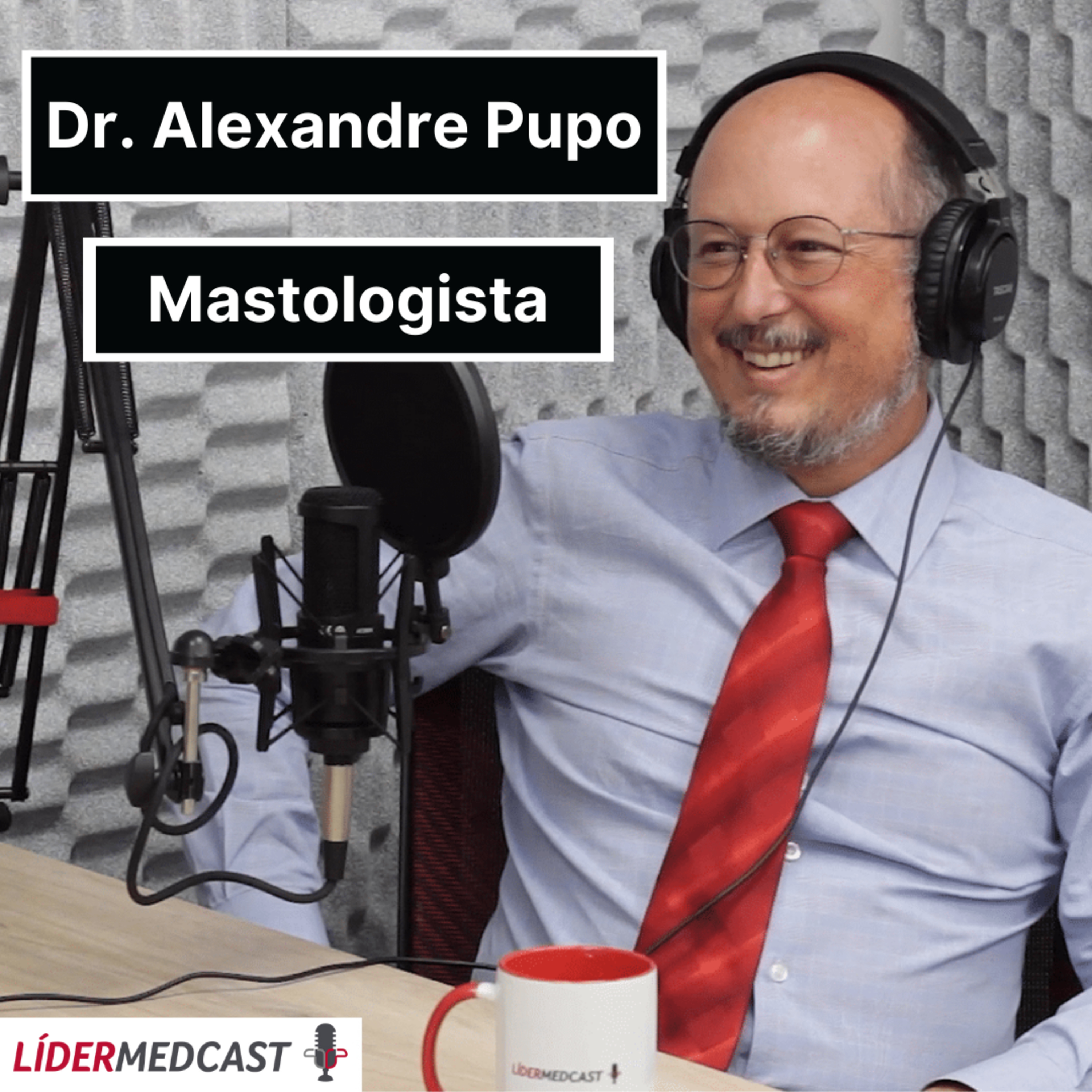 LiderMedCast #06 - Dr. Alexandre Pupo episode artwork