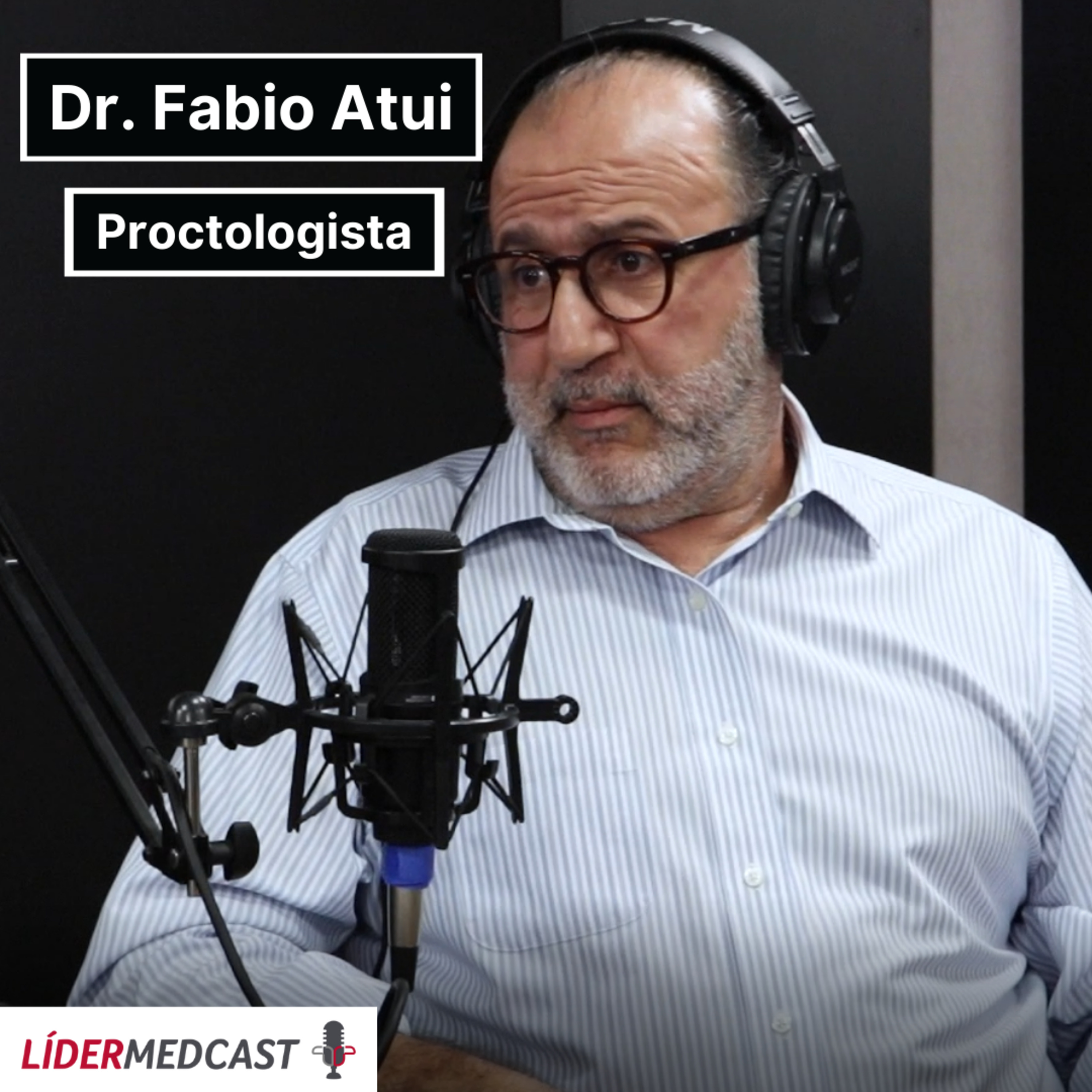 LiderMedCast #08 - Dr. Fabio Atui  episode artwork